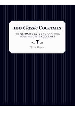 100 Classic Cocktails