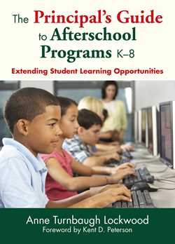 The Principal's Guide to Afterschool Programs K–8