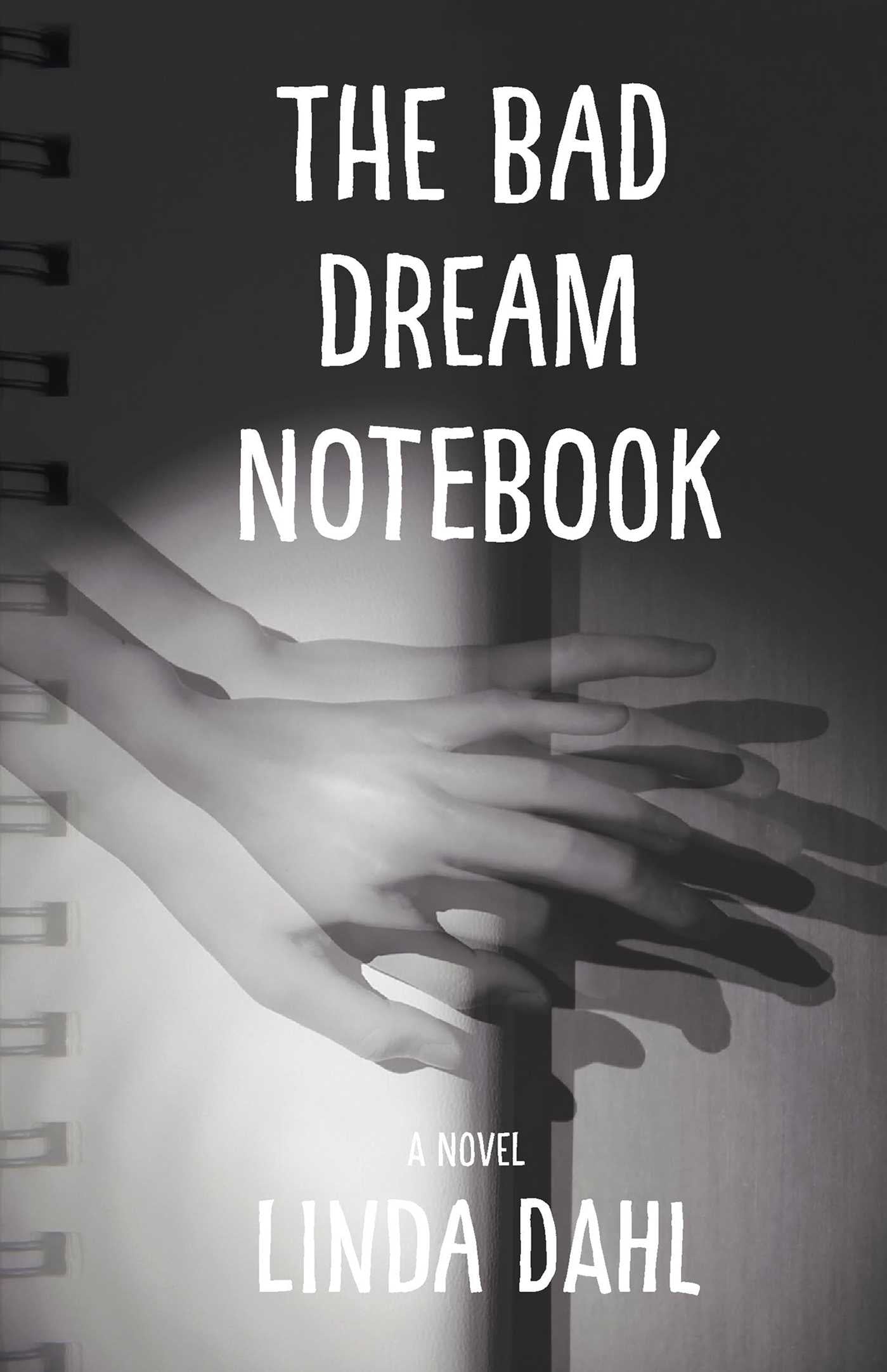 Bad Dream Notebook: A Novel
