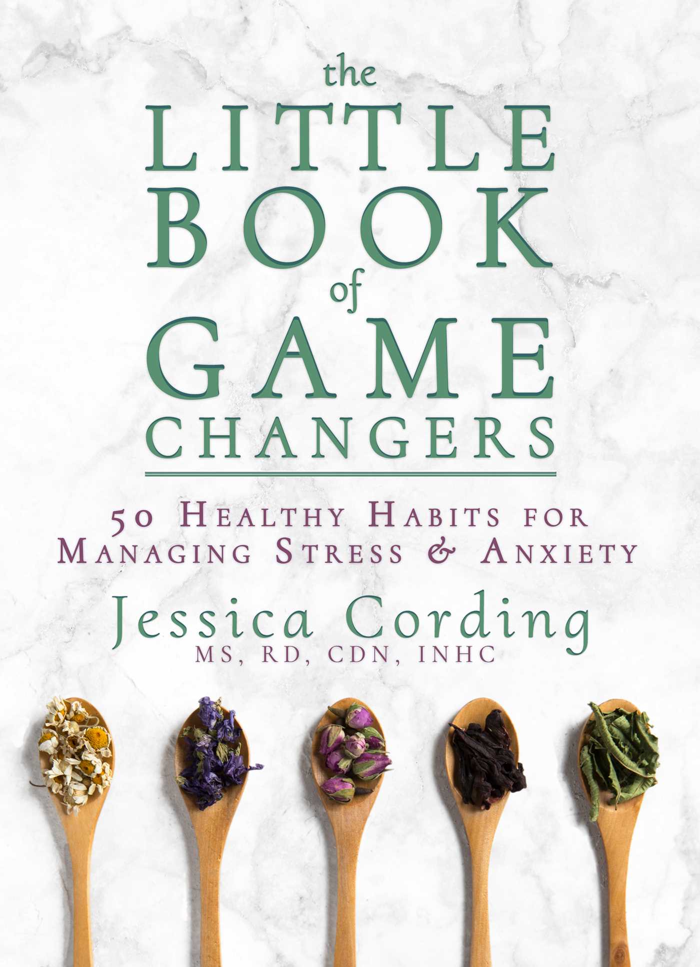 Little Book of Game Changers: 50 Healthy Habits for Managing Stress & Anxiety