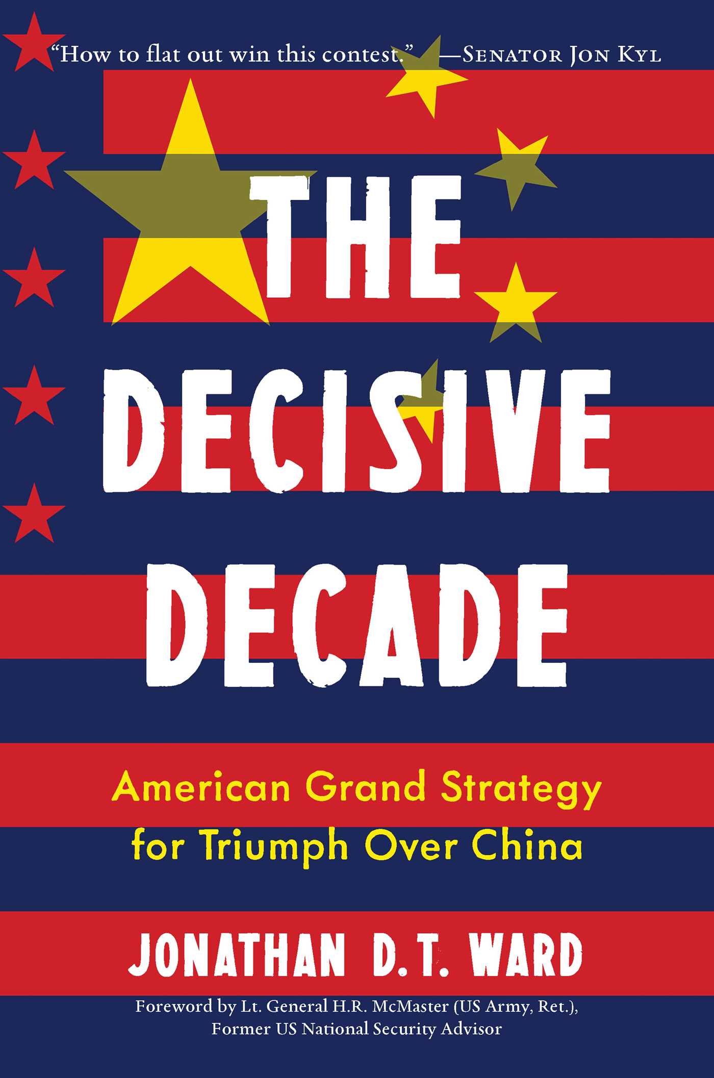 Decisive Decade: American Grand Strategy for Triumph Over China
