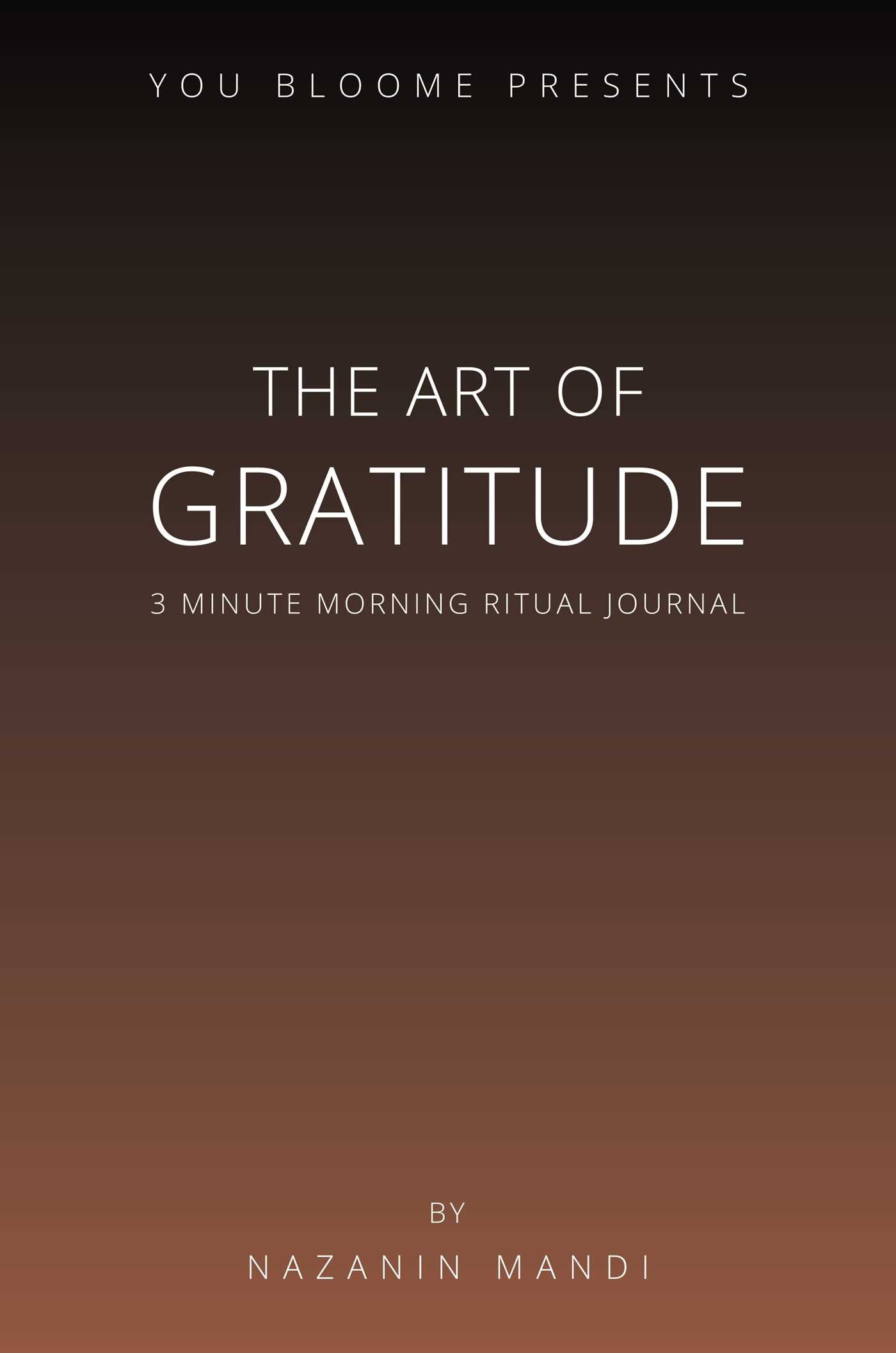 Art of Gratitude: 3 Minute Morning Ritual Journal