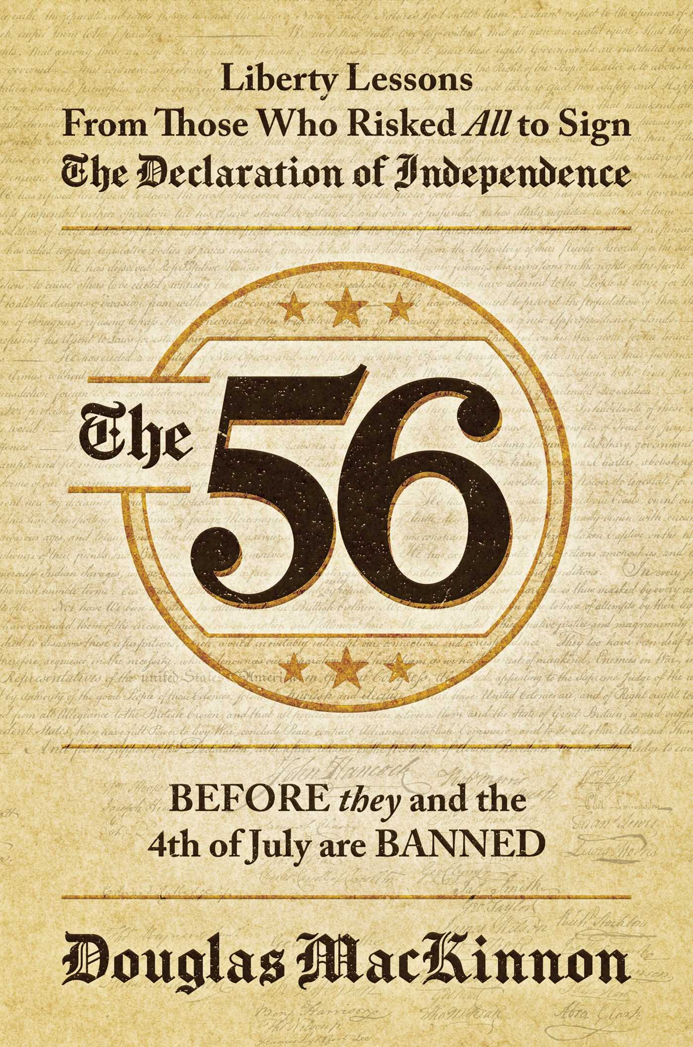 56: Liberty Lessons From Those Who Risked All to Sign The Declaration of Independence
