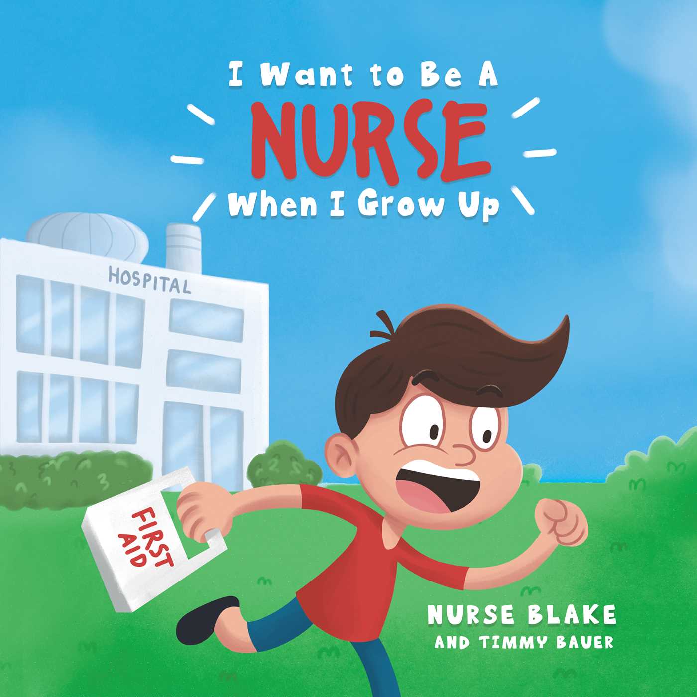 I Want to Be A NURSE When I Grow Up