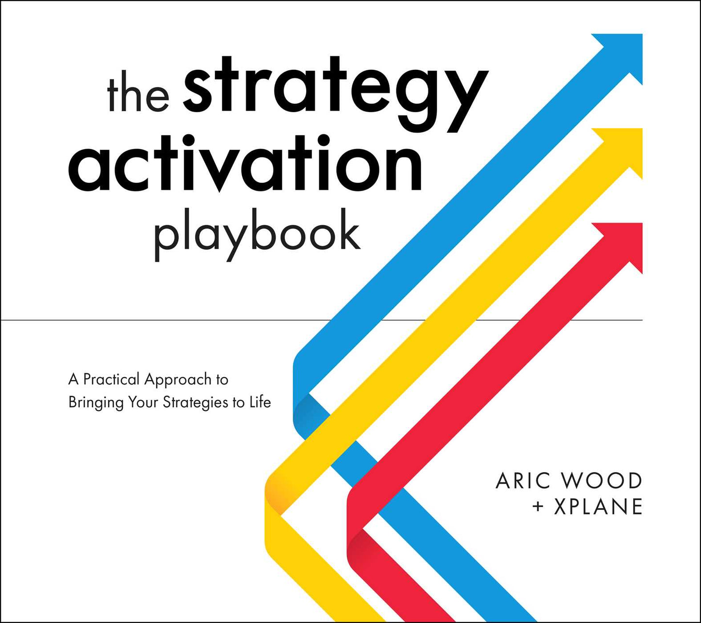 Strategy Activation Playbook: A Practical Approach to Bringing Your Strategies to Life