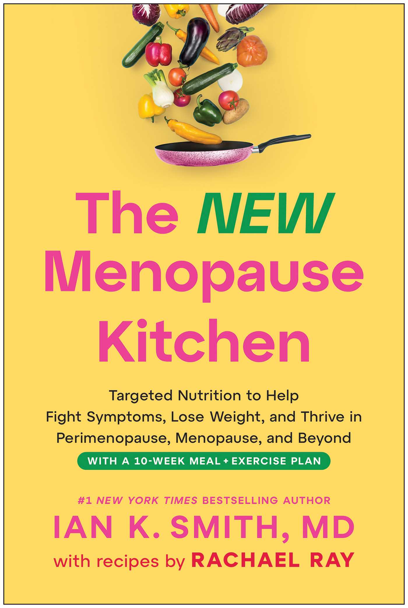 New Menopause Kitchen: Targeted Nutrition to Help Fight Symptoms, Lose Weight, and Thrive in Perimenopause, Menopause, and Beyond
