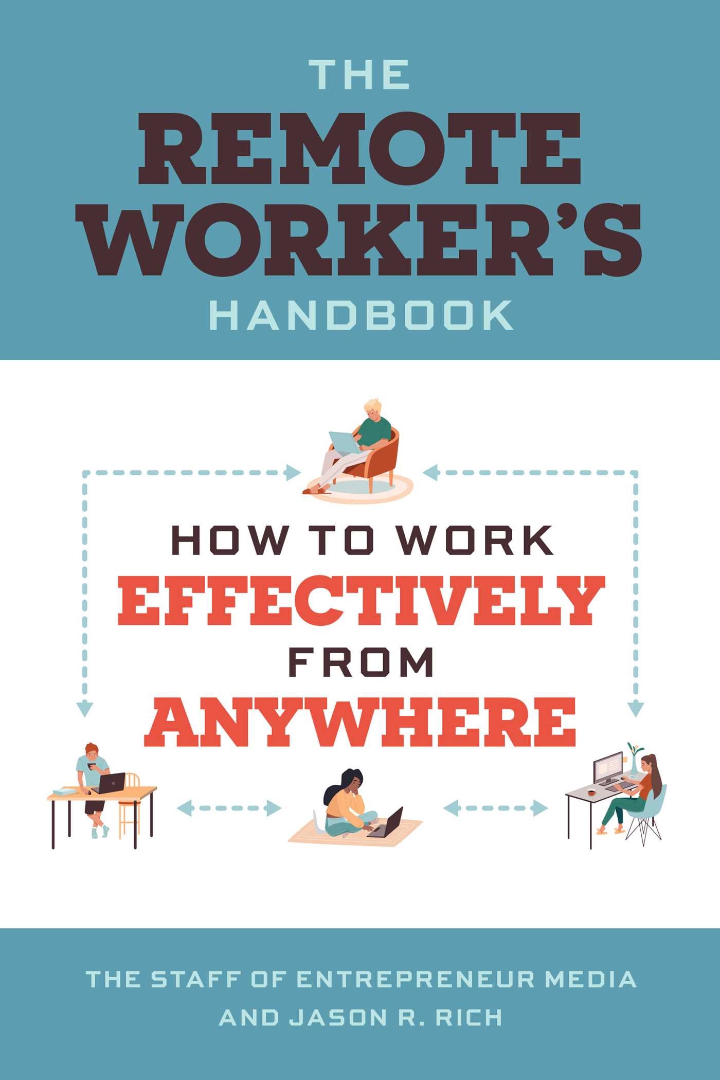 Remote Worker's Handbook: How to Work Effectively from Anywhere