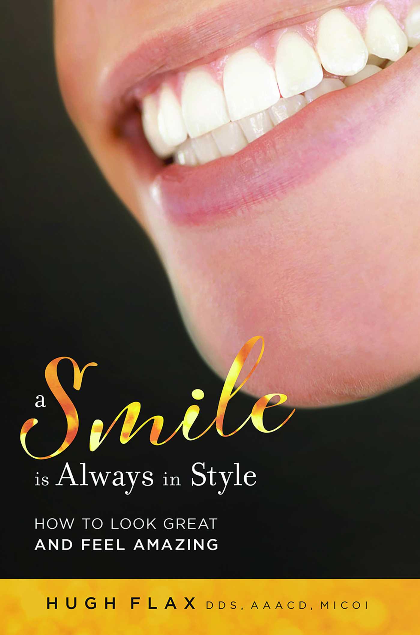 Smile is Always In Style: How To Look Great And Feel Amazing