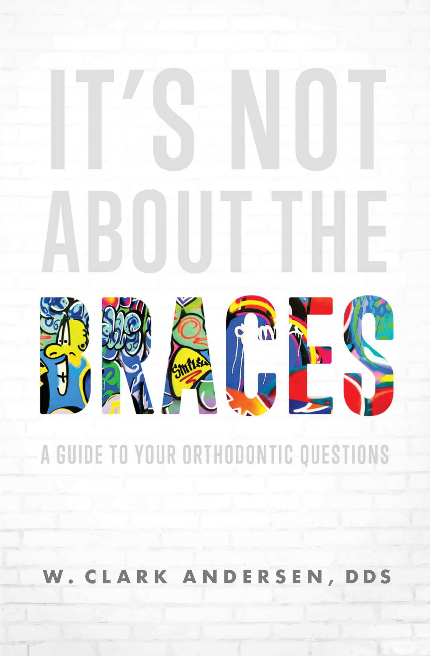 It's Not About The Braces