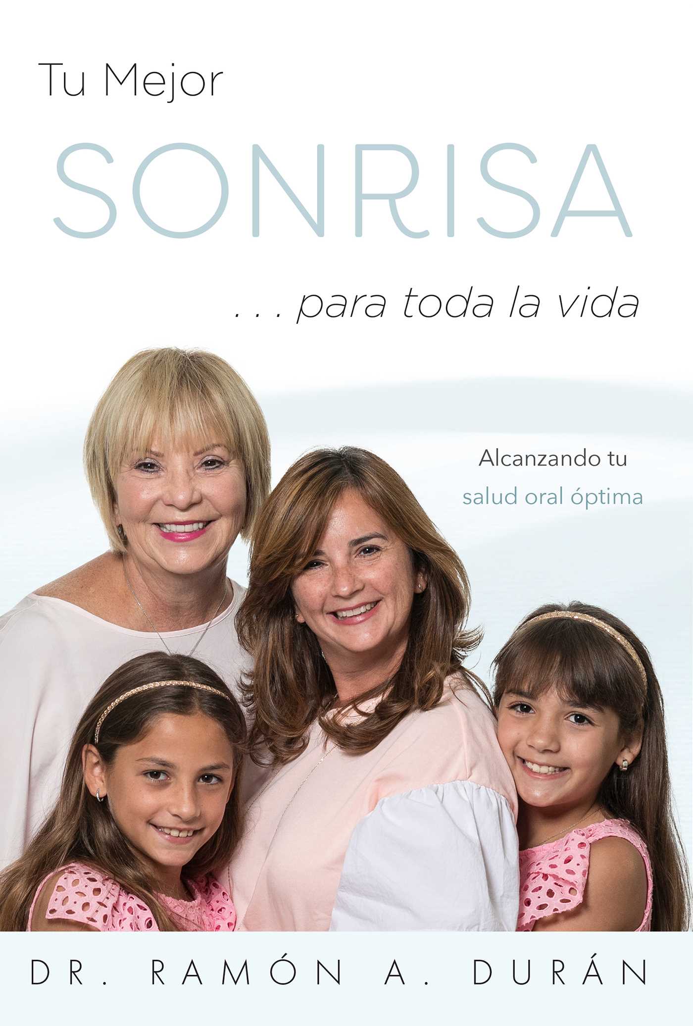 Tu Mejor Sonrisa … para toda la vida