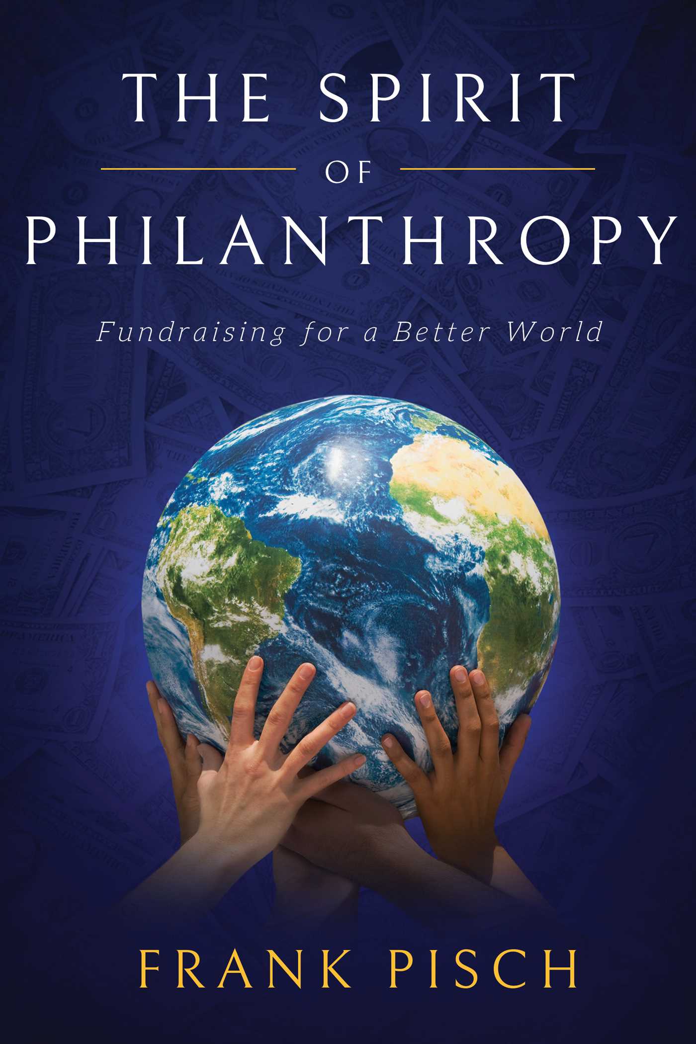 Spirit of Philanthropy: Fundraising for a Better World
