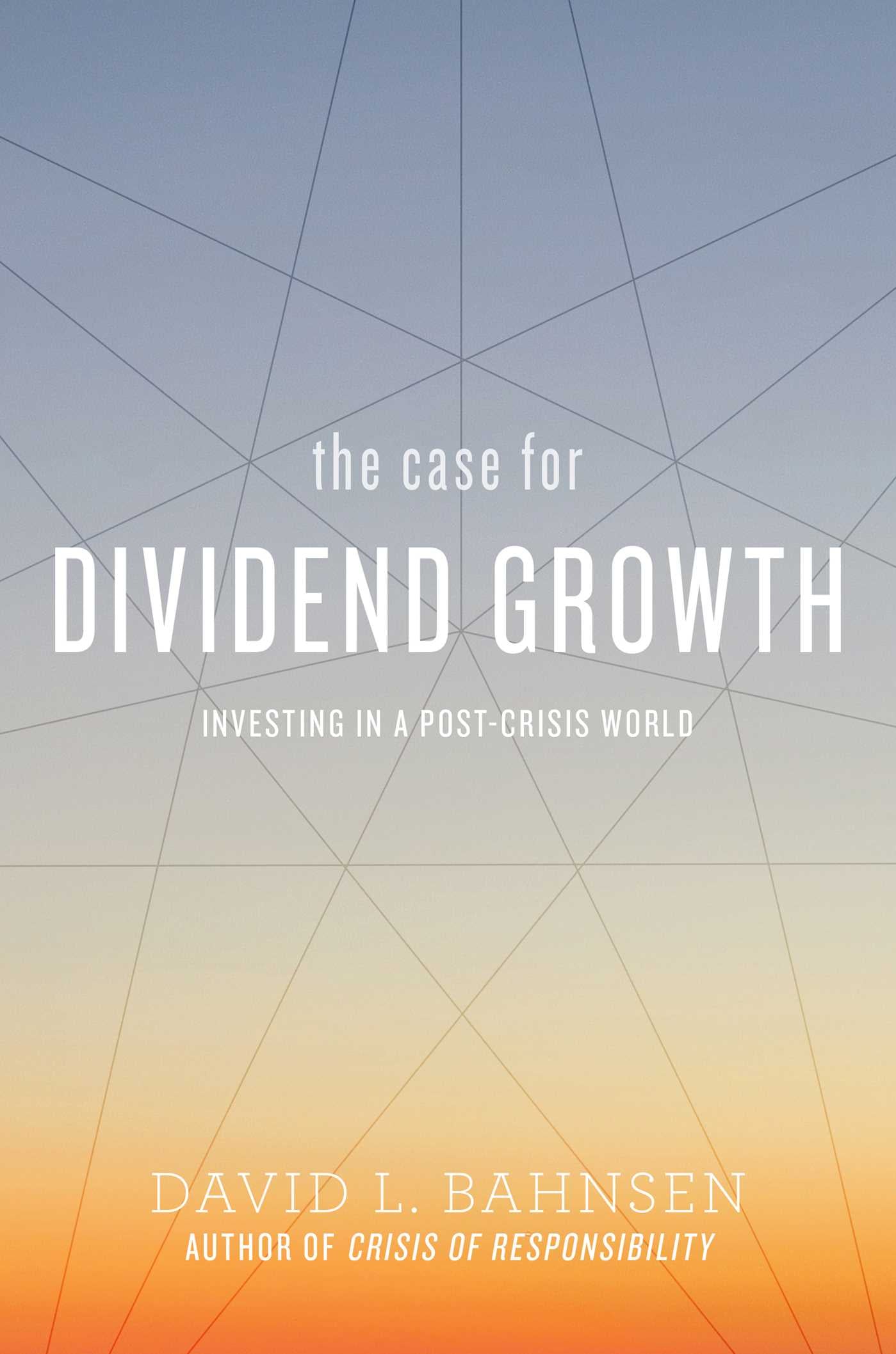 Case for Dividend Growth: Investing in a Post-Crisis World
