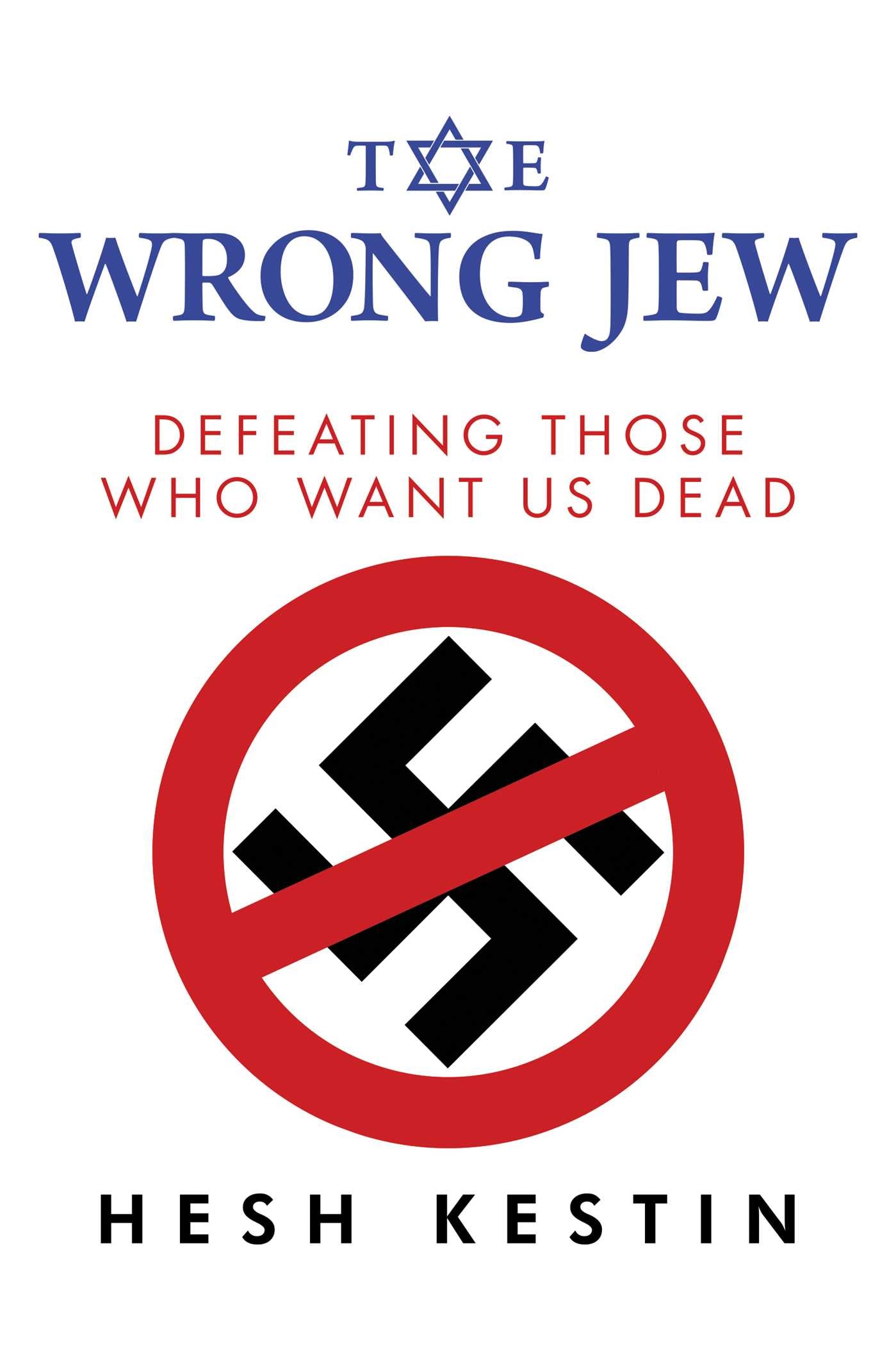 Wrong Jew: Defeating Those Who Want Us Dead