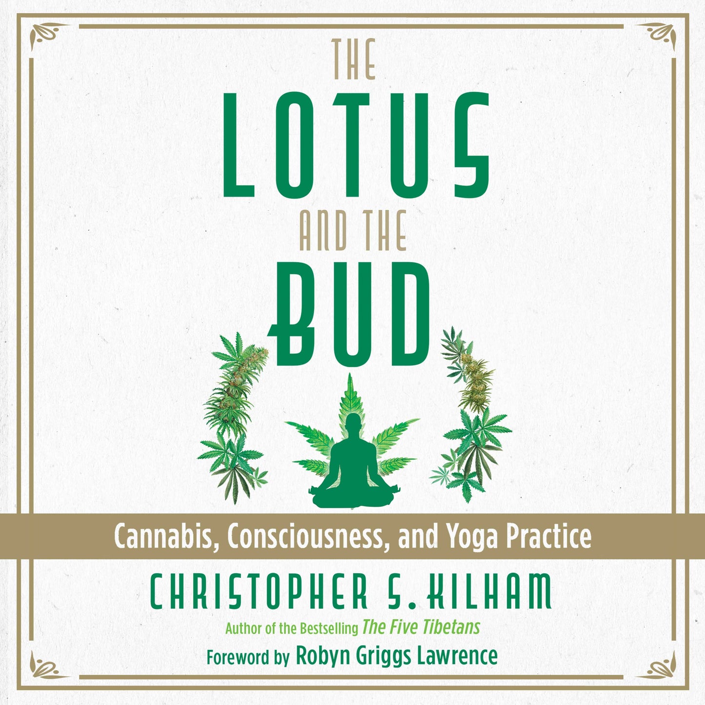 Lotus and the Bud: Cannabis, Consciousness, and Yoga Practice