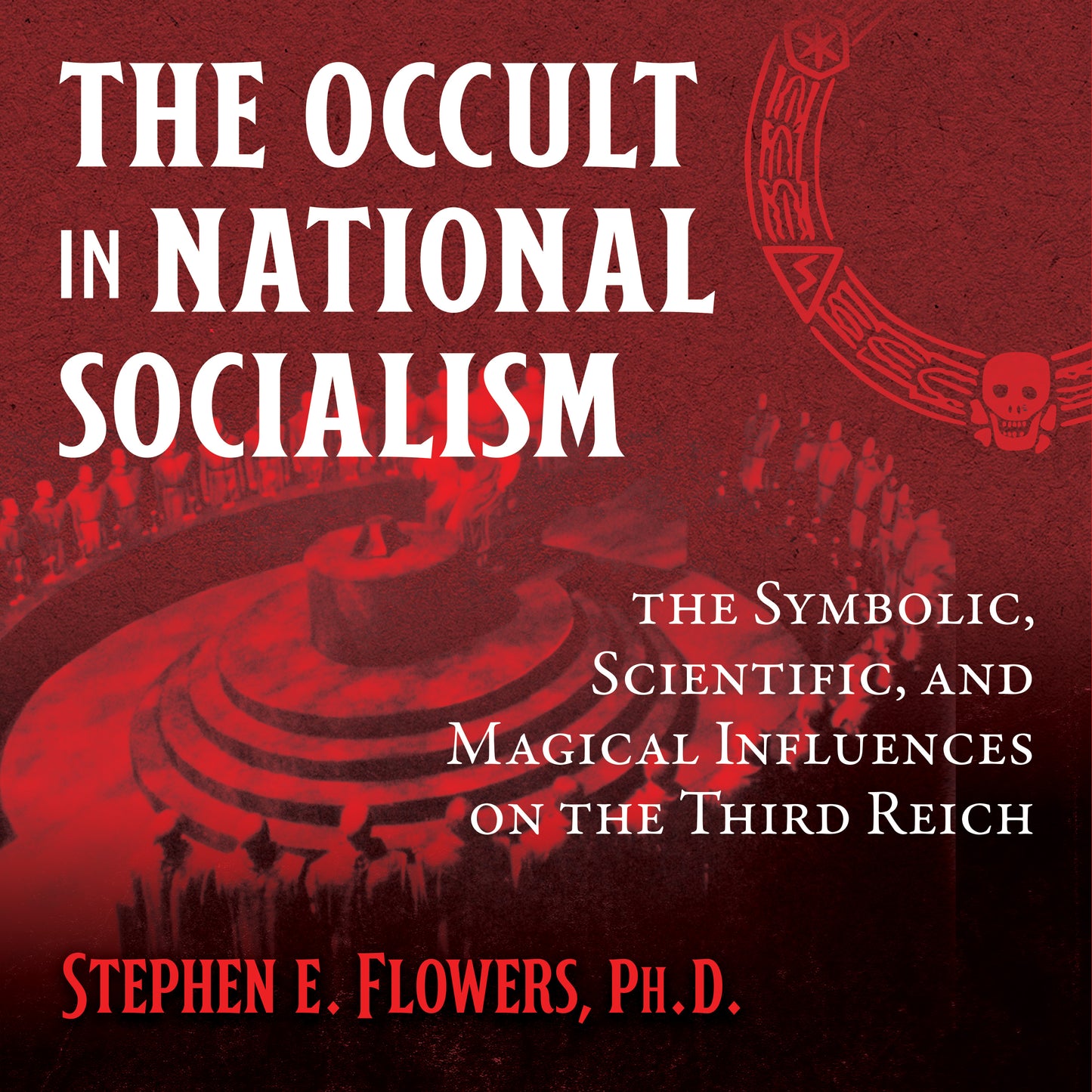 Occult in National Socialism: The Symbolic, Scientific, and Magical Influences on the Third Reich