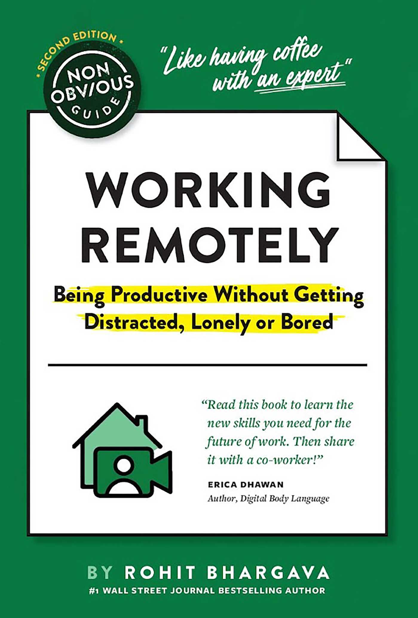 Non-Obvious Guide to Working Remotely: (Being Productive Without Getting Distracted, Lonely or Bored)