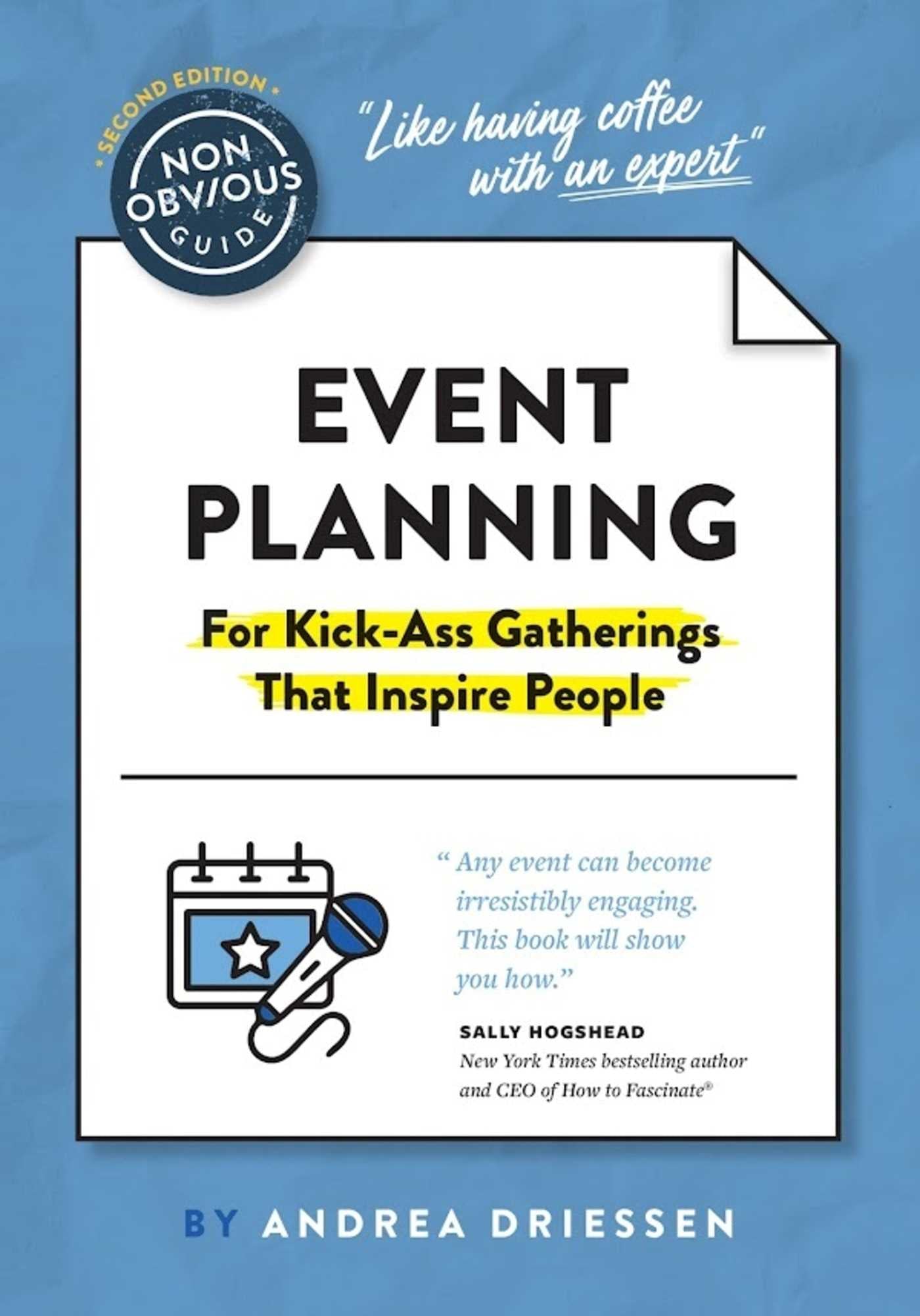 Non-Obvious Guide to Event Planning (For Kick-Ass Gatherings that Inspire People)
