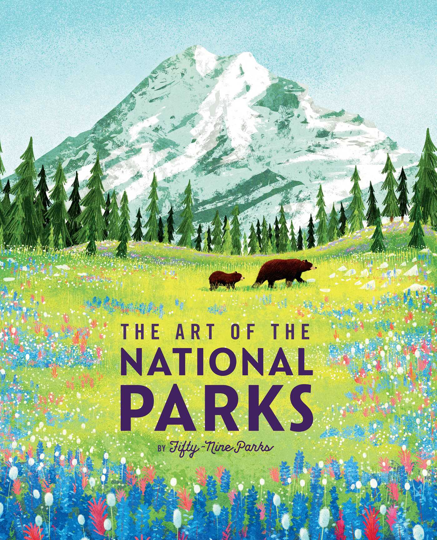 Art of the National Parks (Fifty-Nine Parks): (National Parks Art Books, Books For Nature Lovers, National Parks Posters, The Art of the National Parks)
