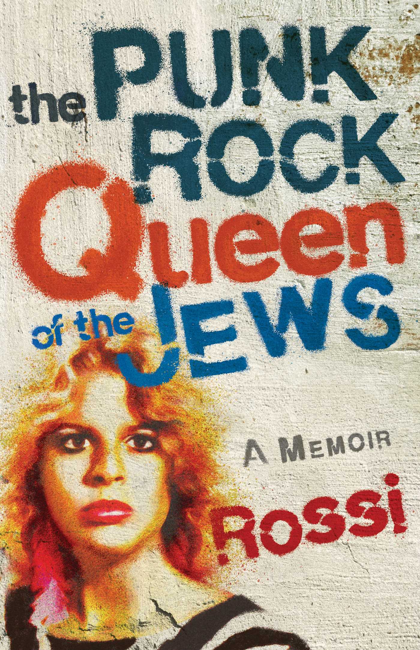 Punk-Rock Queen of the Jews: A Memoir