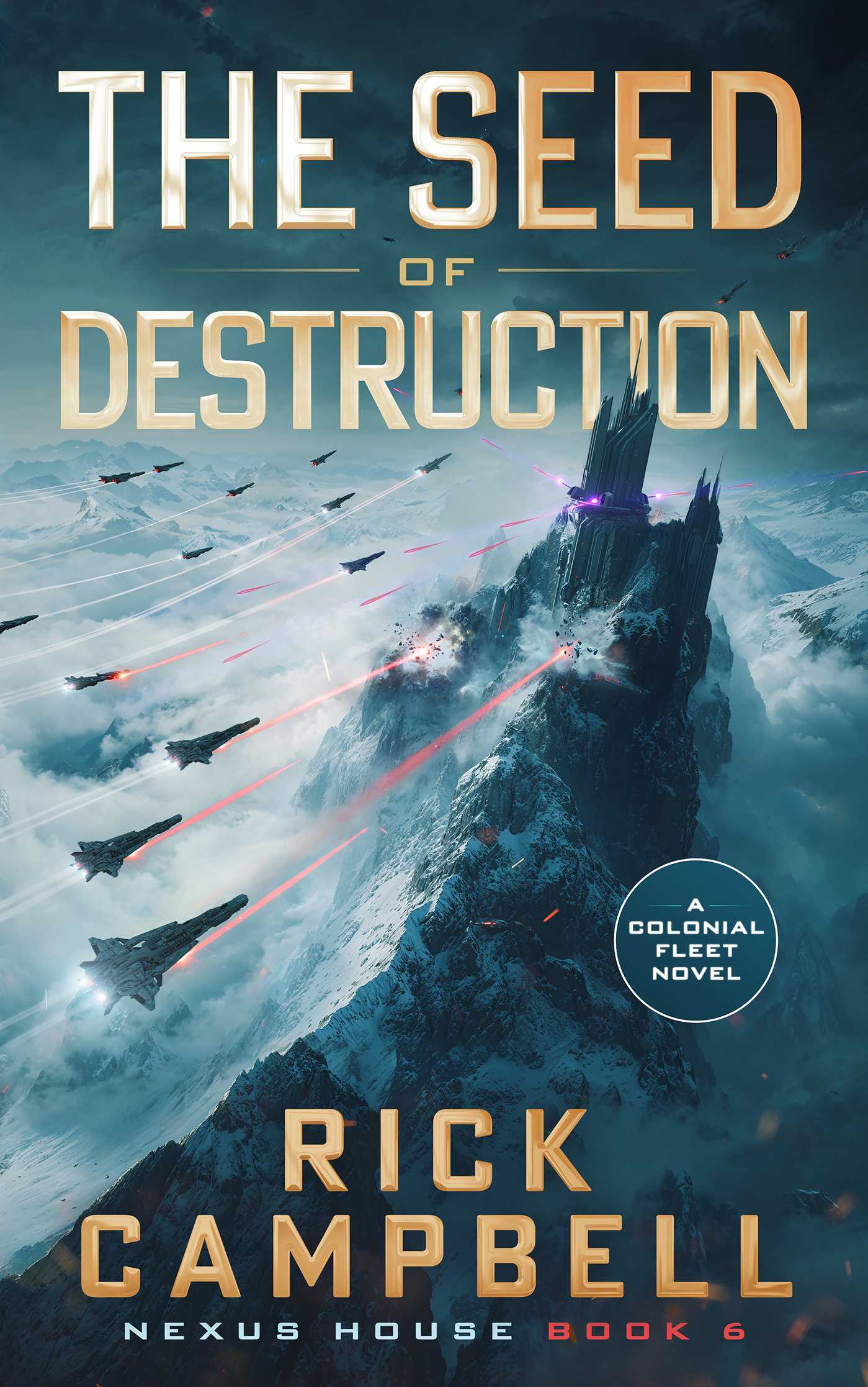 Seed of Destruction: A Colonial Fleet Novel