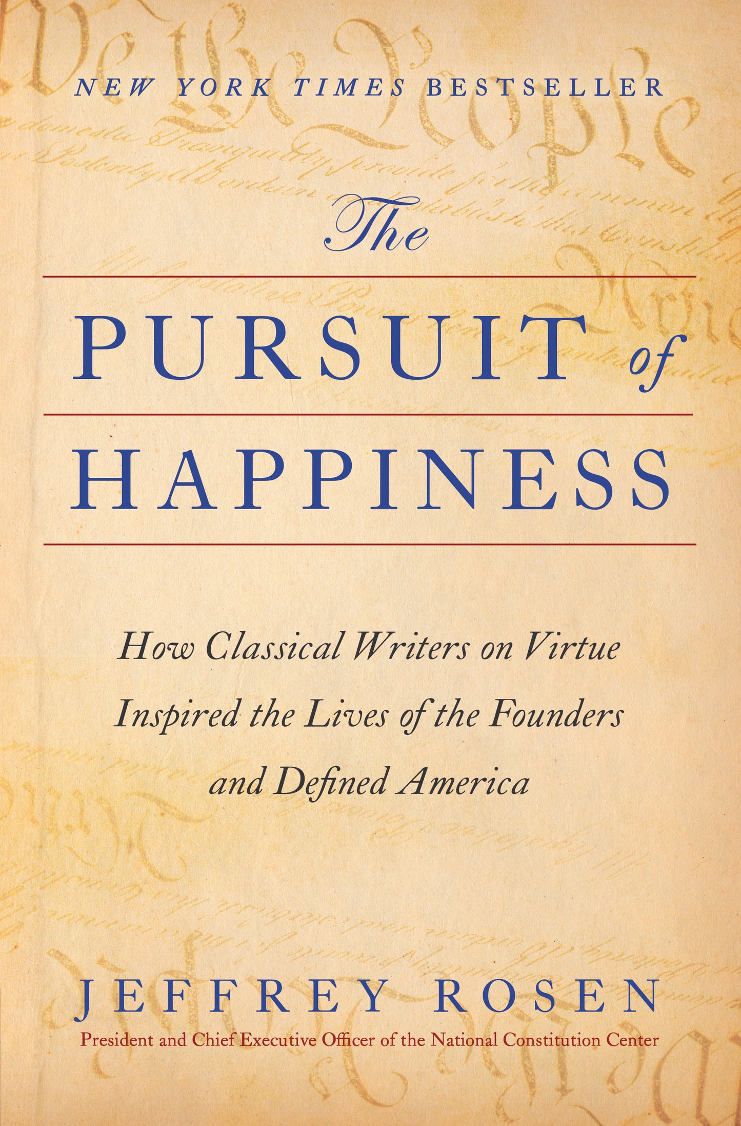 Pursuit of Happiness: How Classical Writers on Virtue Inspired the Lives of the Founders and Defined America