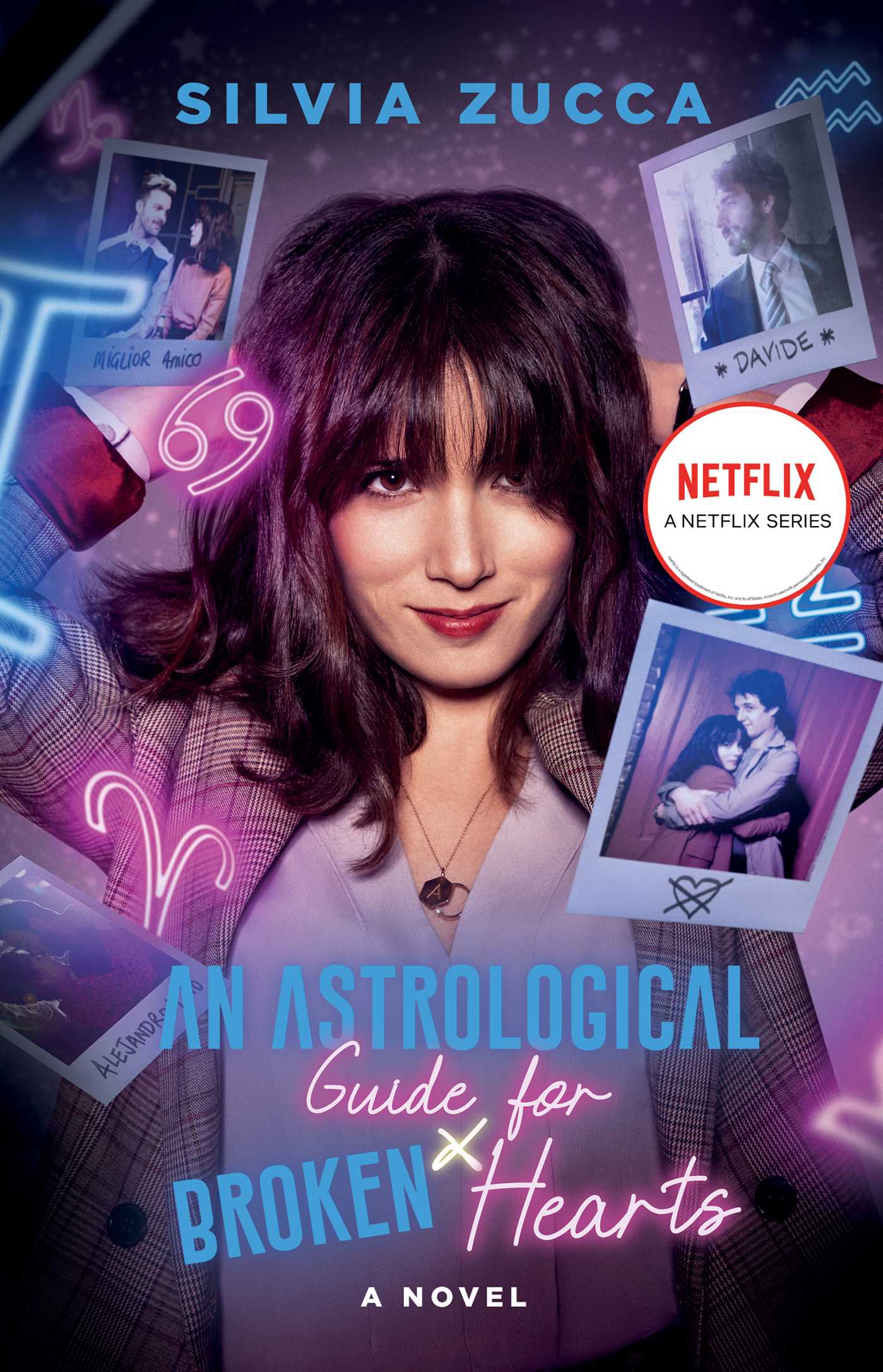 Astrological Guide for Broken Hearts: A Novel