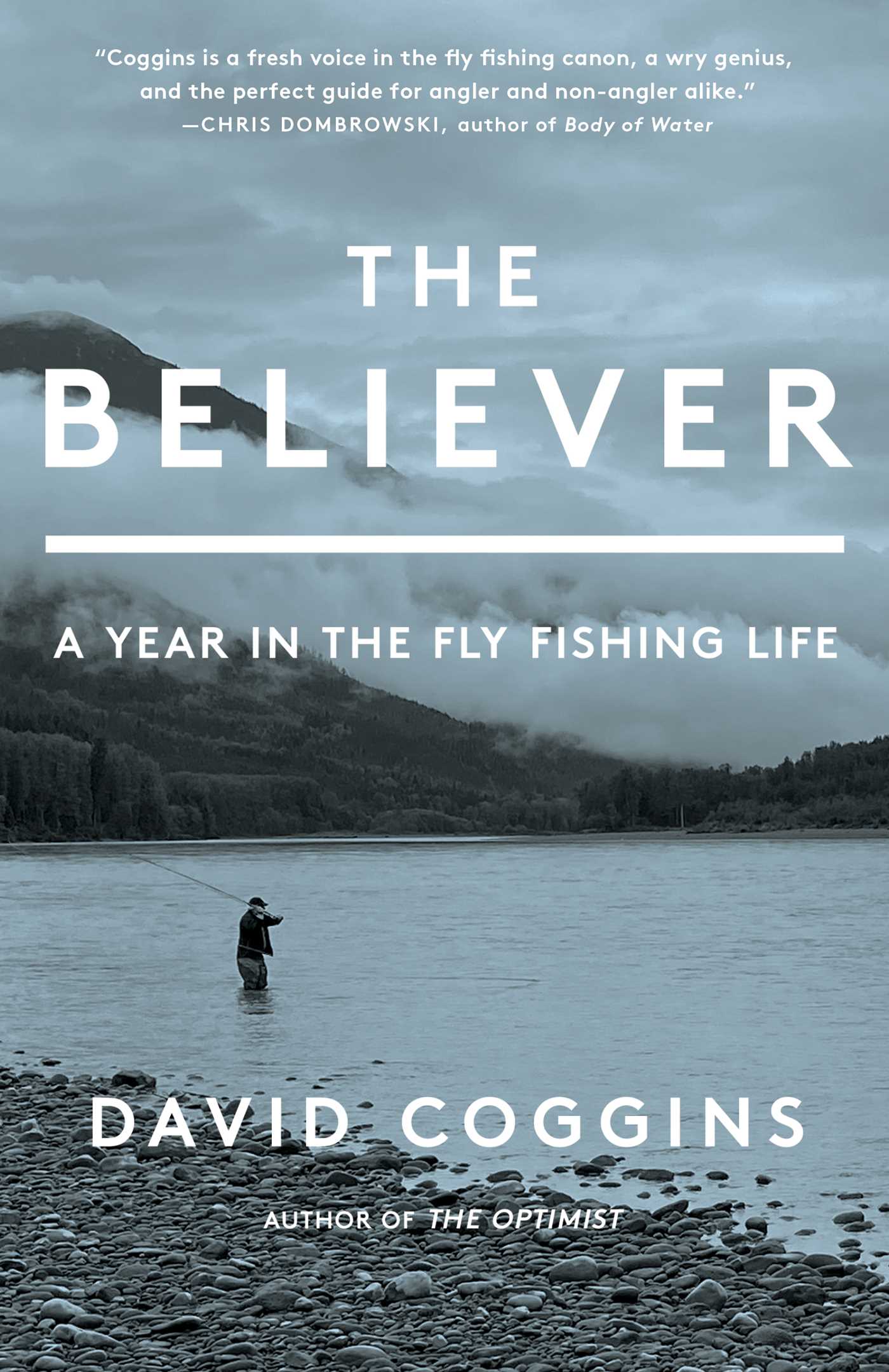 Believer: A Year in the Fly Fishing Life