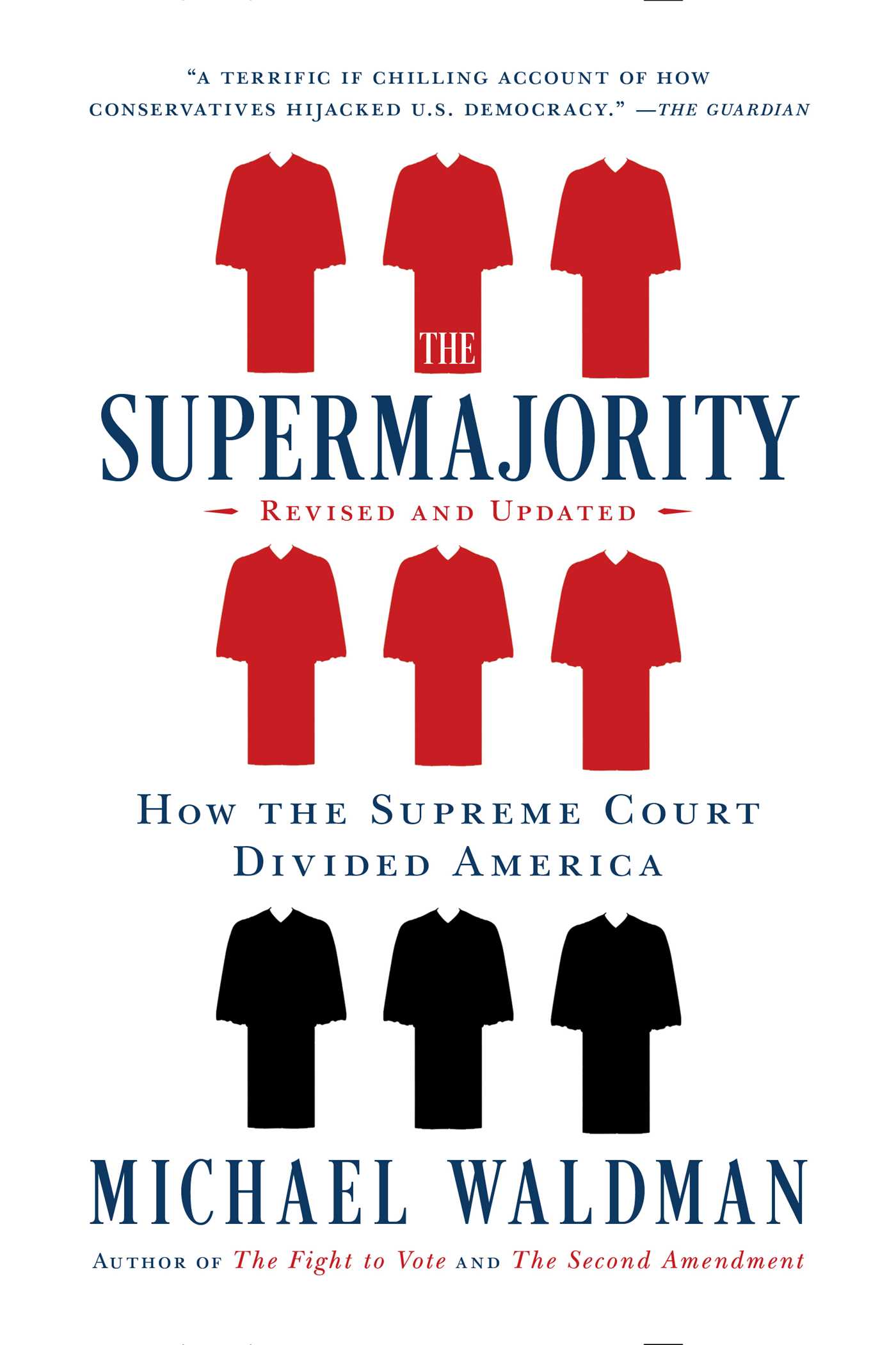 Supermajority: How the Supreme Court Divided America