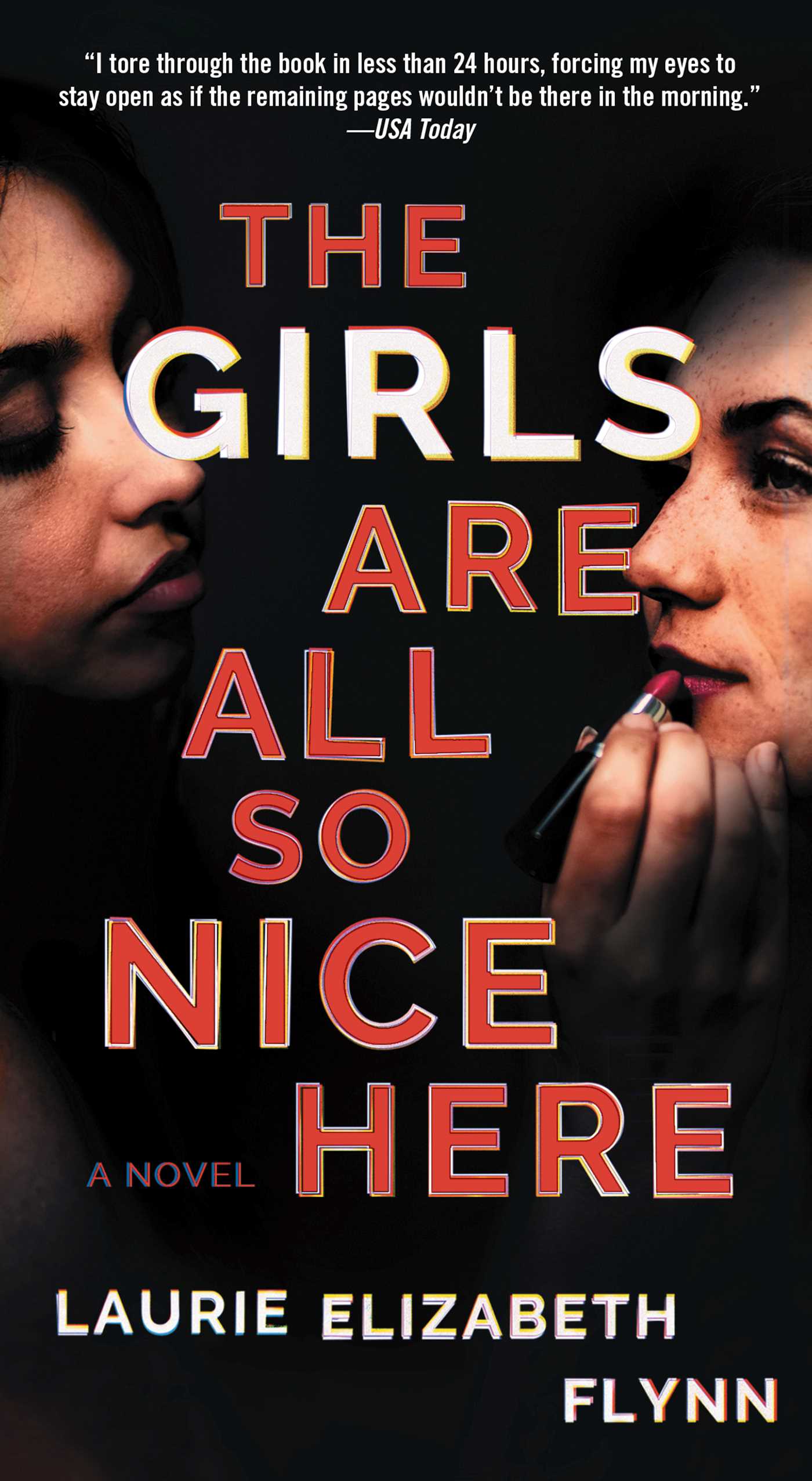Girls Are All So Nice Here: A Novel