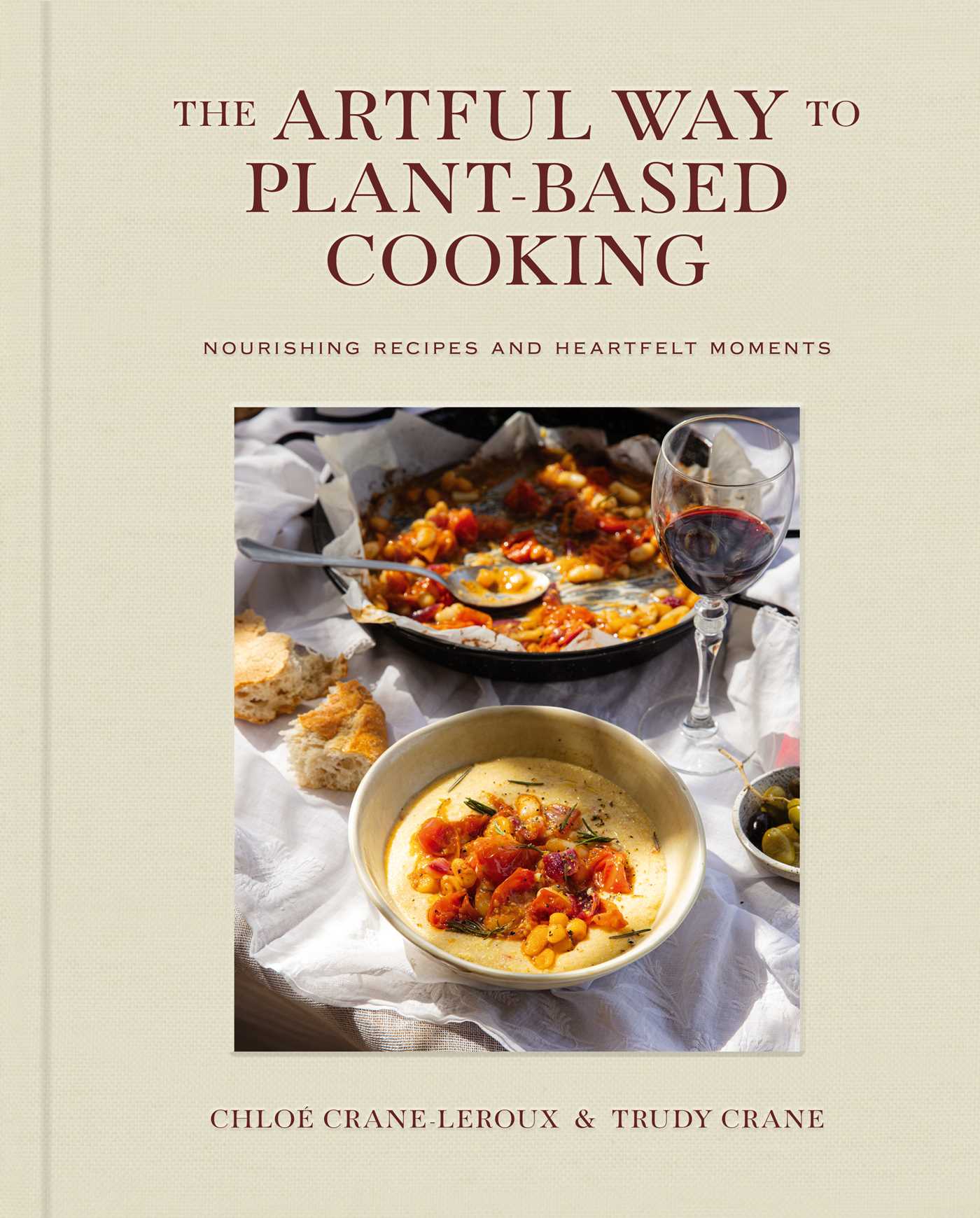 Artful Way to Plant-Based Cooking: Nourishing Recipes and Heartfelt Moments (A Cookbook)