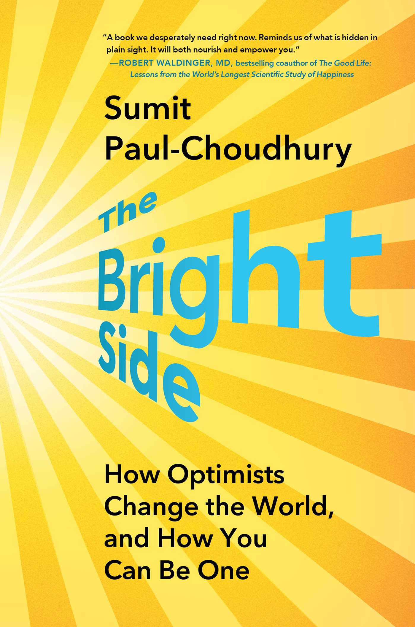 Bright Side: How Optimists Change the World, and How You Can Be One
