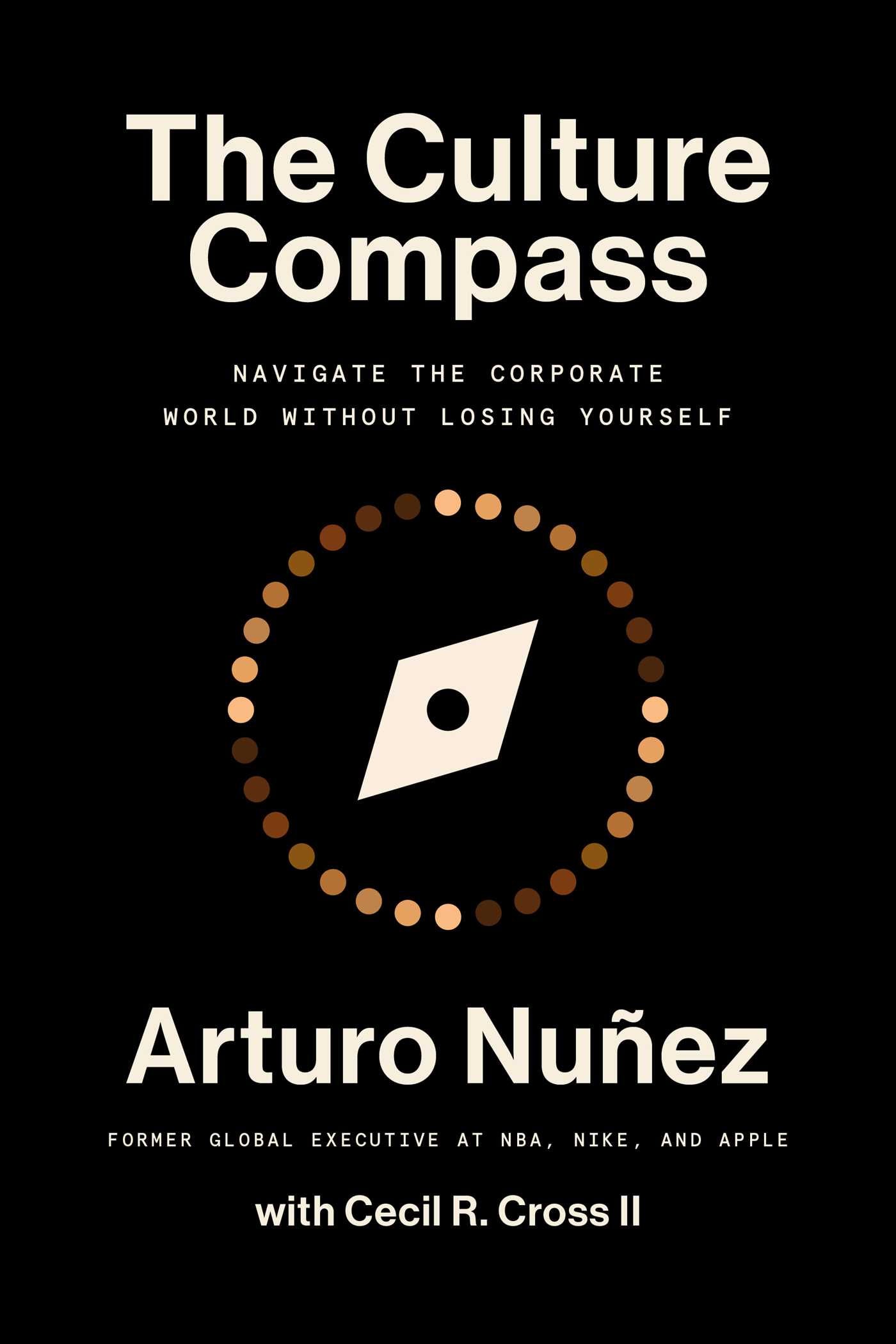 Culture Compass: Navigate the Corporate World Without Losing Yourself