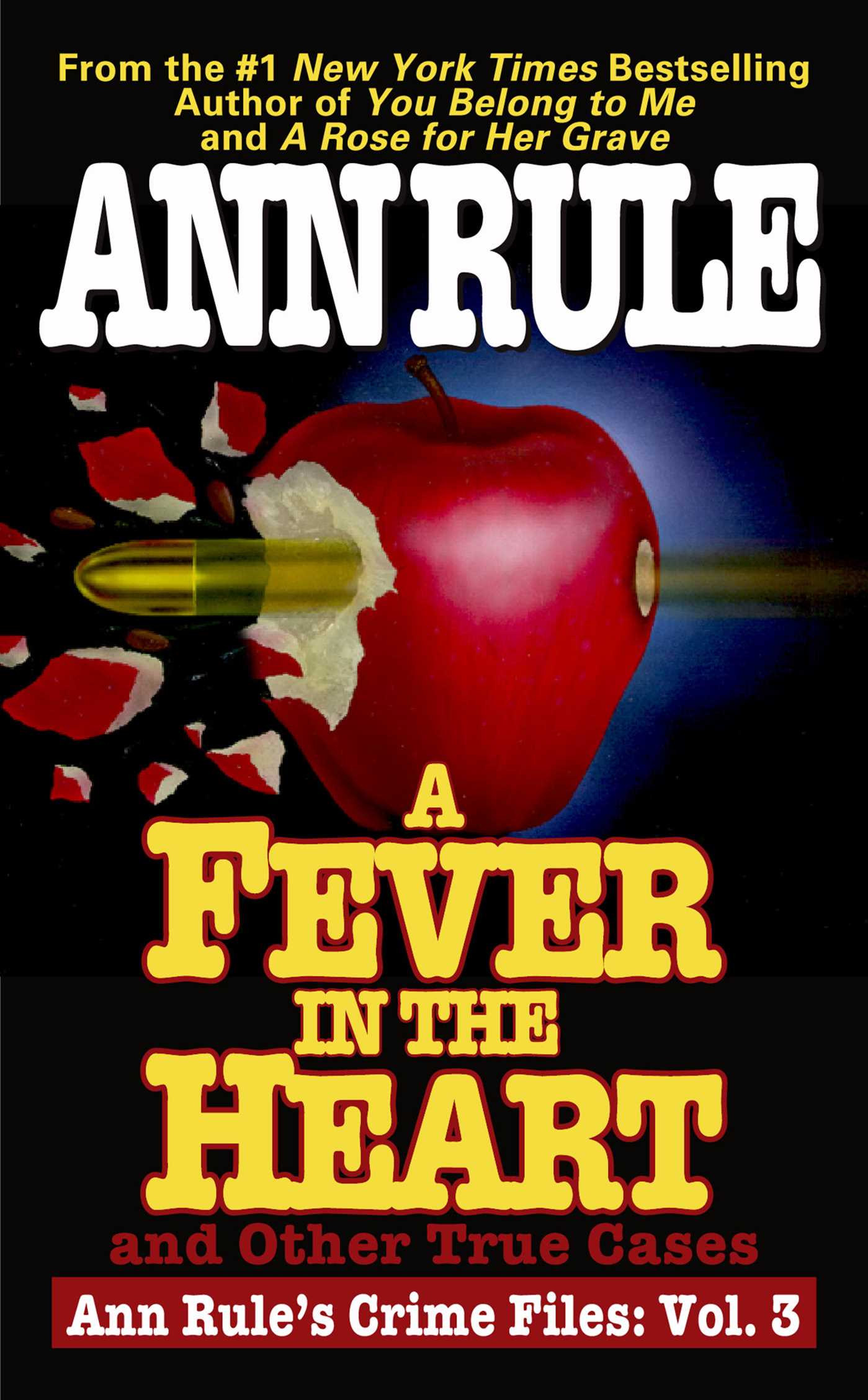 Fever In The Heart: Ann Rule's Crime Files Volume III