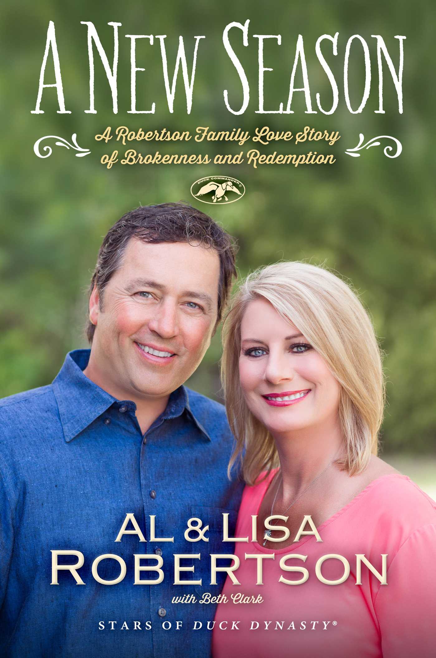 New Season: A Robertson Family Love Story of Brokenness and Redemption