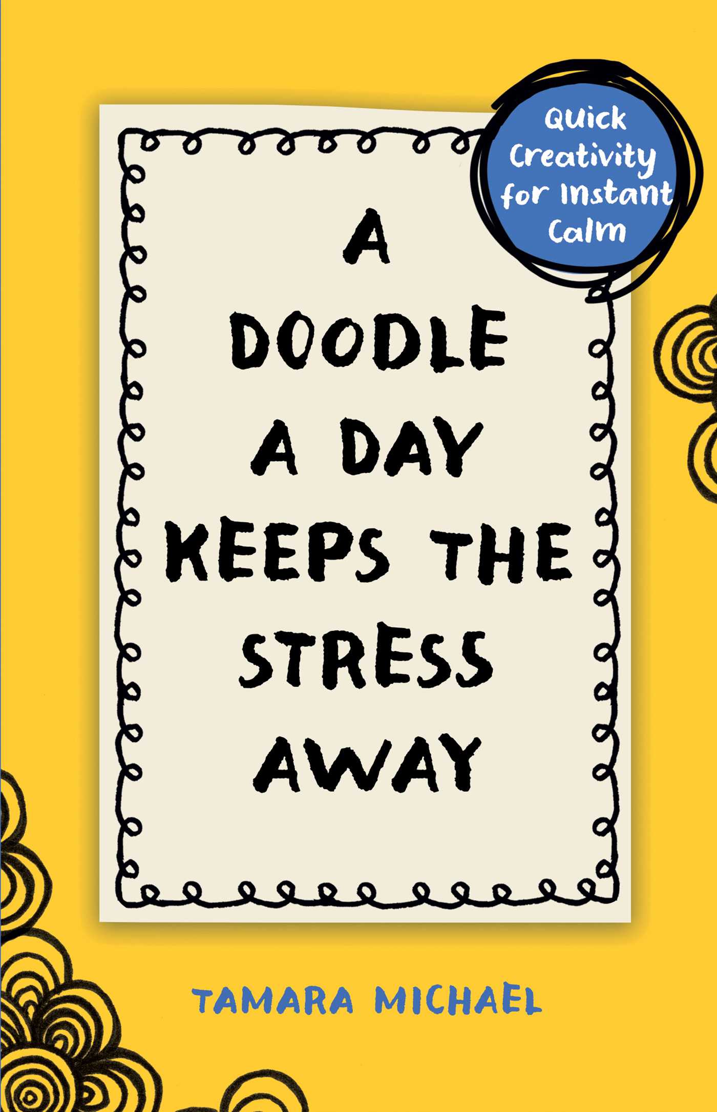 Doodle a Day Keeps the Stress Away: Quick Creativity for Instant Calm
