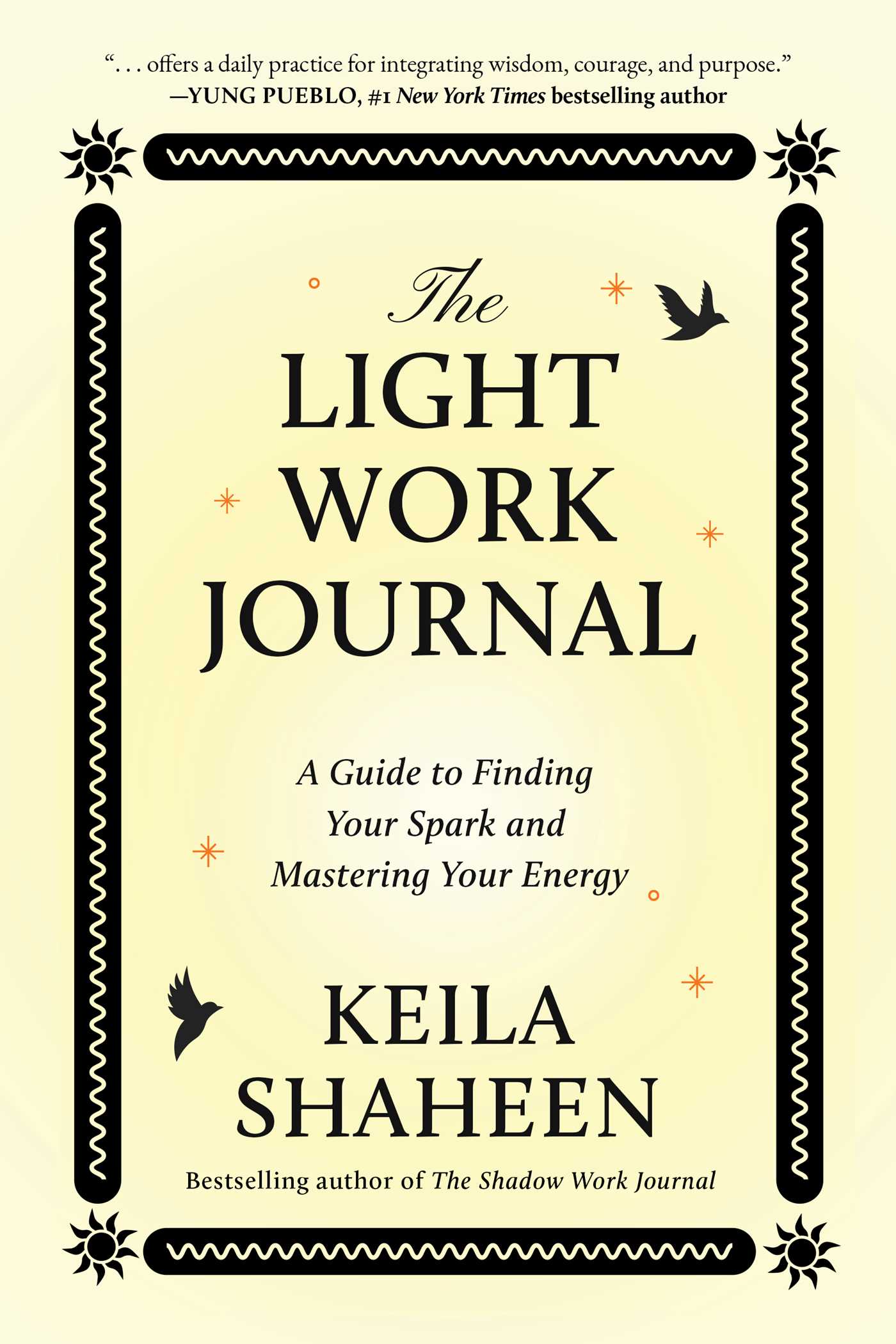 Light Work Journal: A Guide to Finding Your Spark and Mastering Your Energy