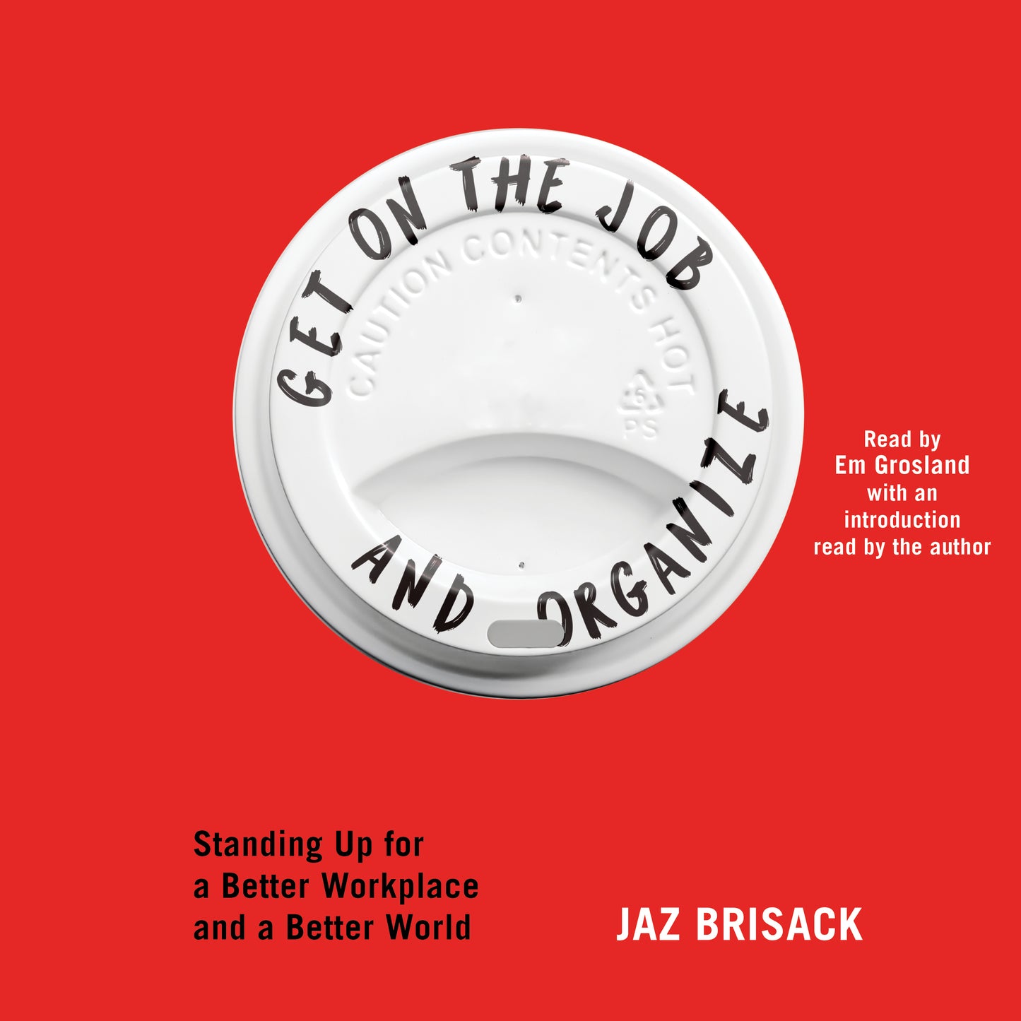 Get on the Job and Organize