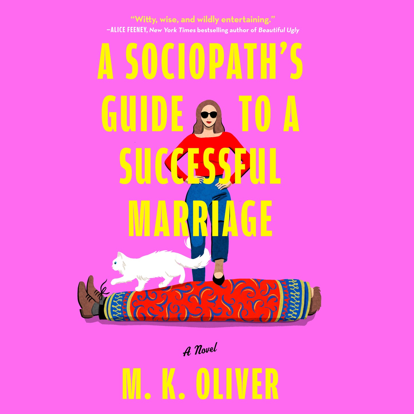 Sociopath's Guide to a Successful Marriage: A Novel