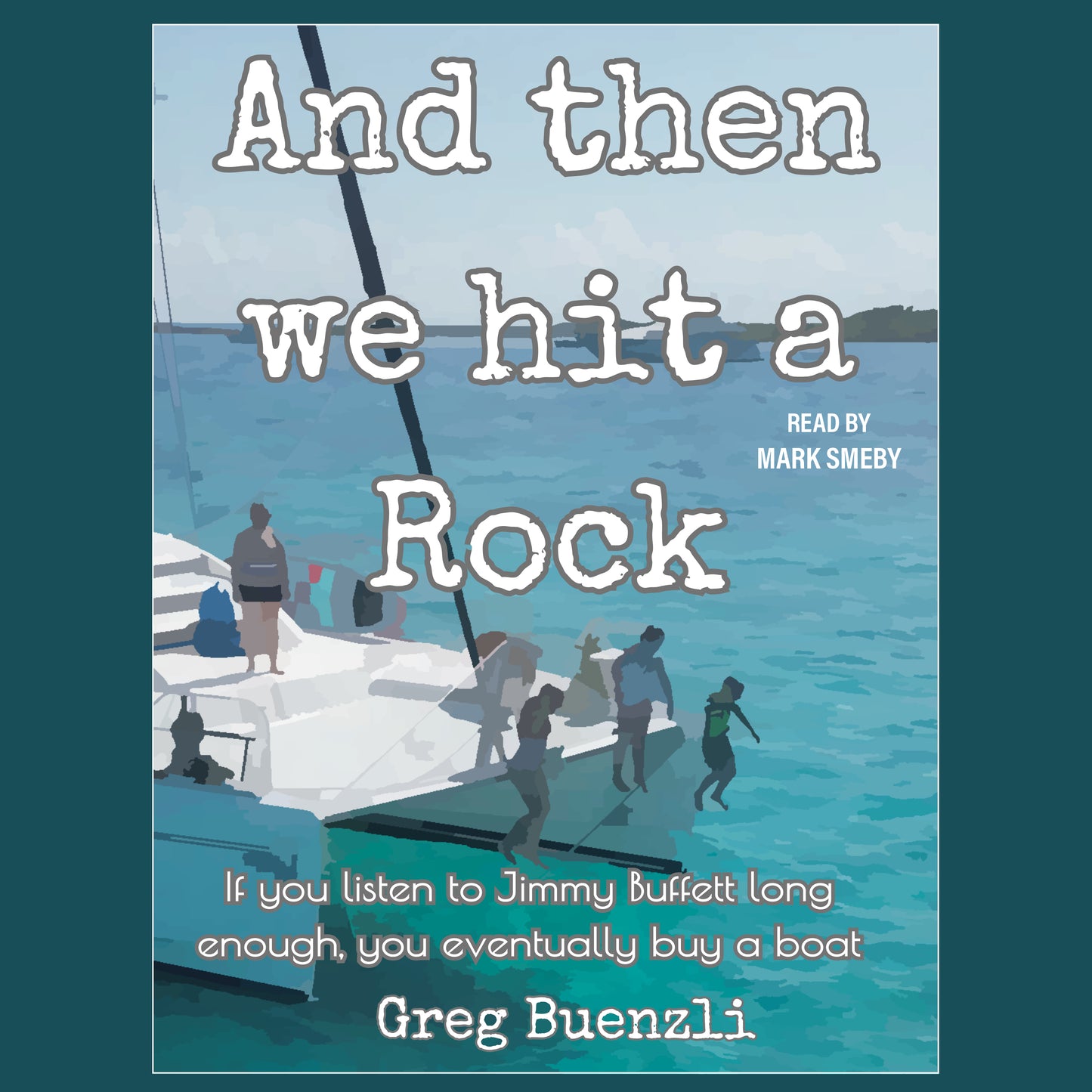 And Then We Hit a Rock