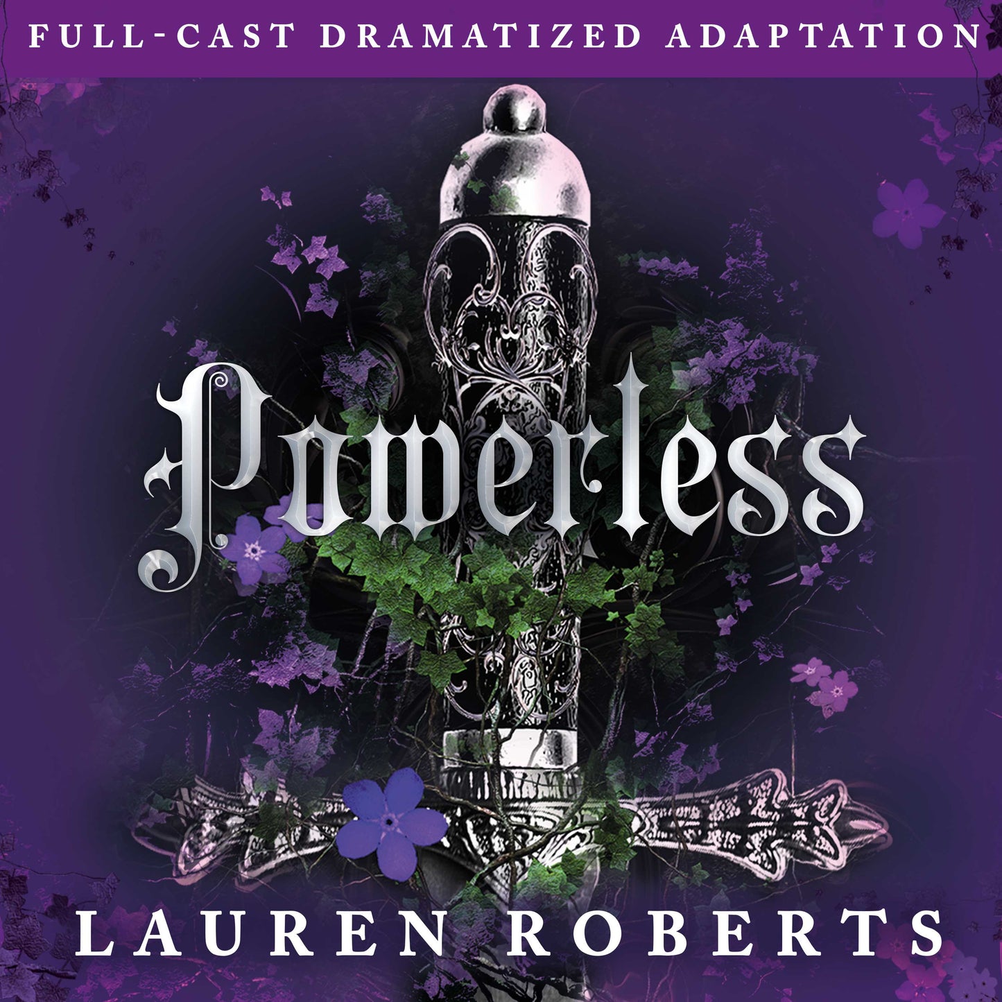 Powerless (Full-Cast Dramatized Adaptation)
