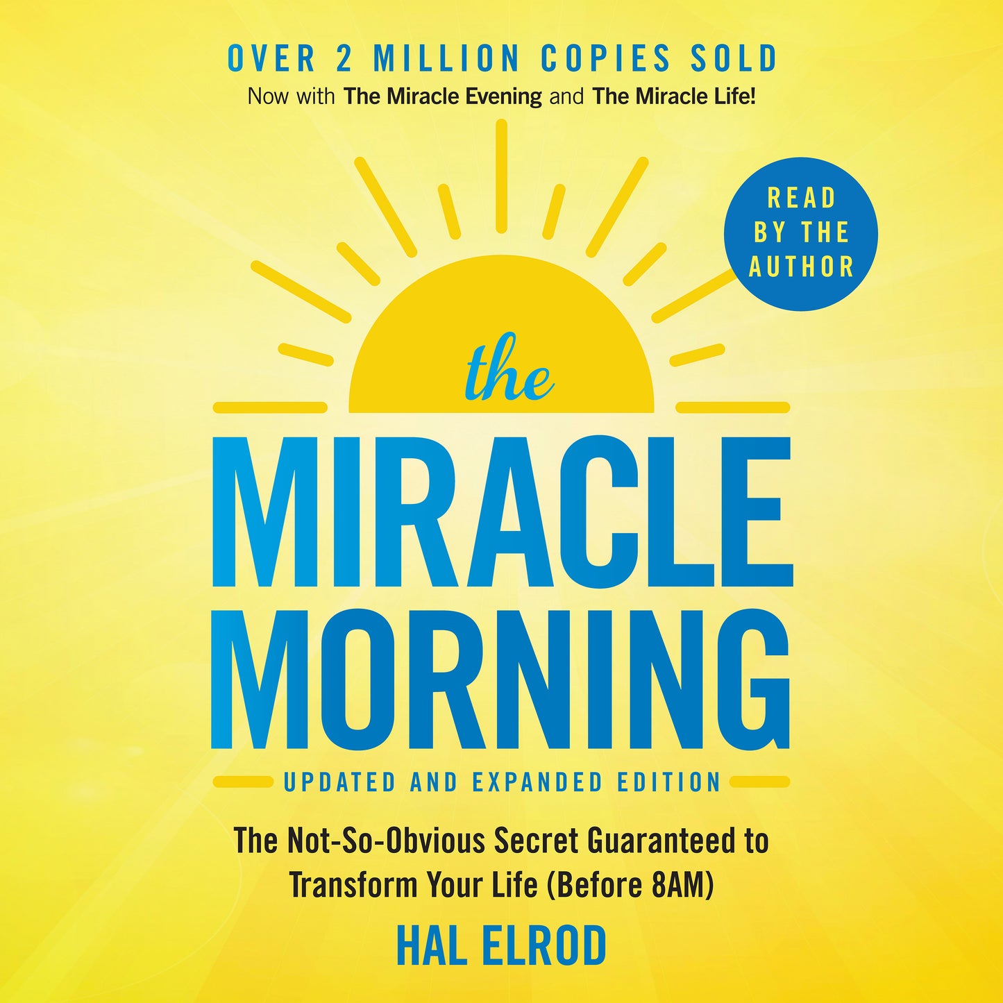 Miracle Morning (Updated and Expanded Edition): The Not-So-Obvious Secret Guaranteed to Transform Your Life (Before 8AM)