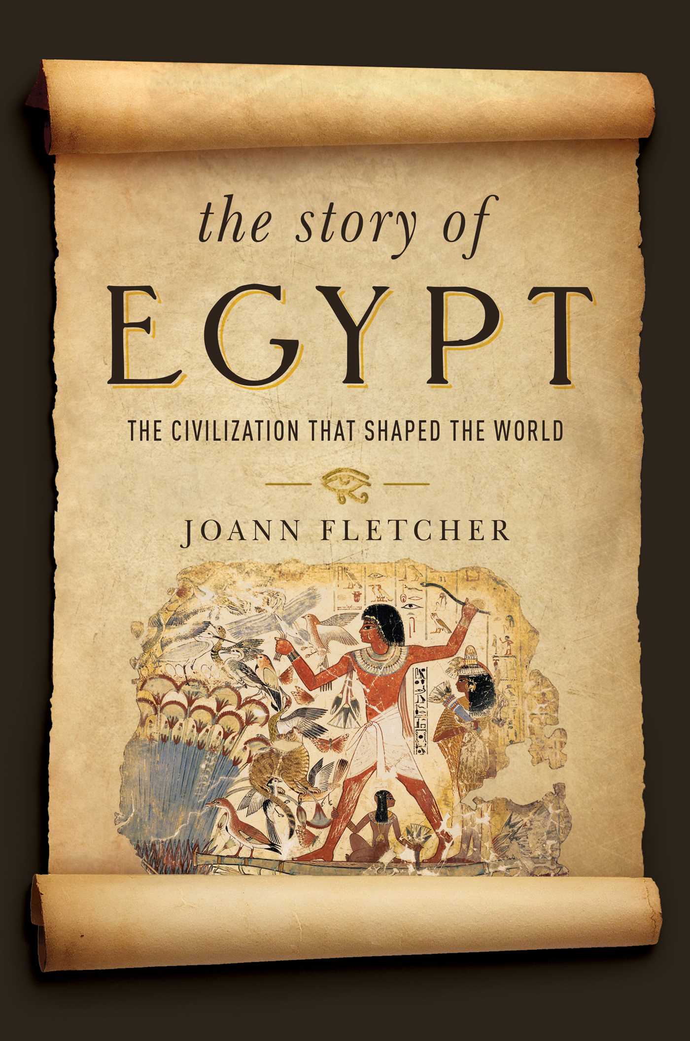 Story of Egypt: The Civilization that Shaped the World
