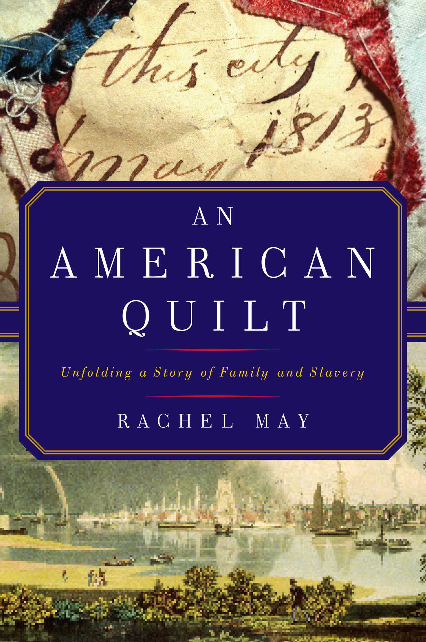 American Quilt: Unfolding a Story of Family and Slavery