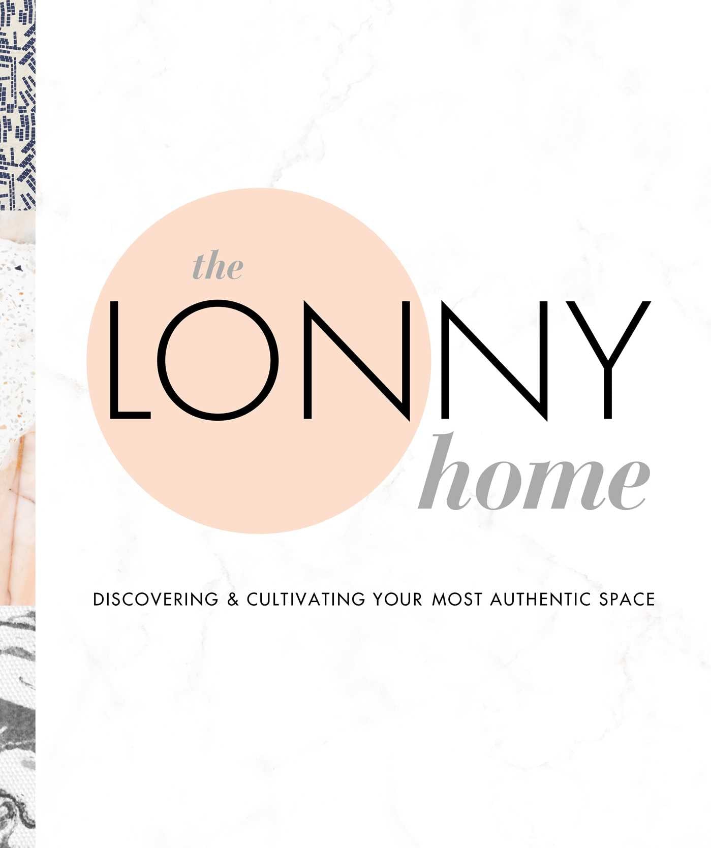 Lonny Home: Discovering & Cultivating Your Authentic Space