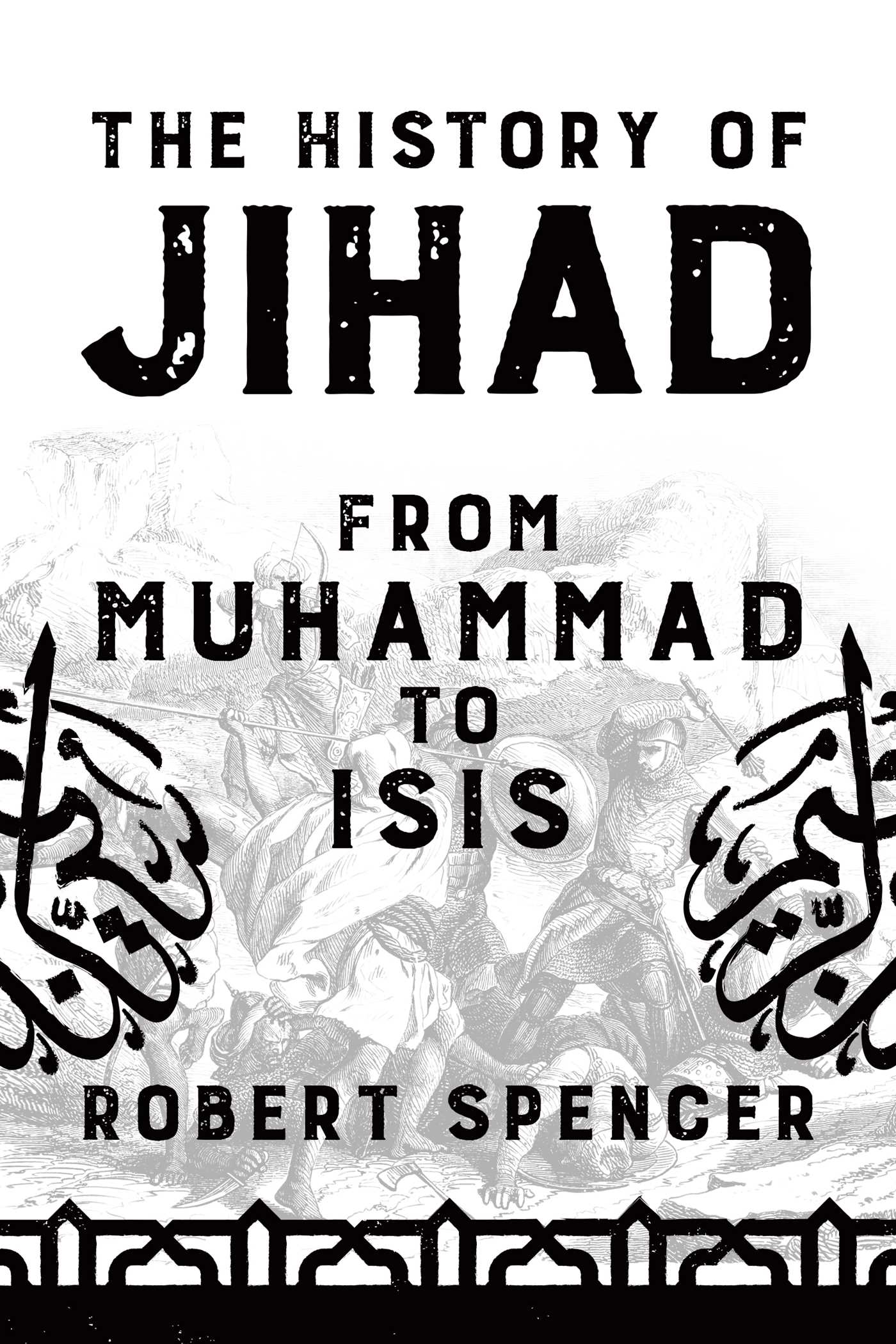 History of Jihad: From Muhammad to ISIS