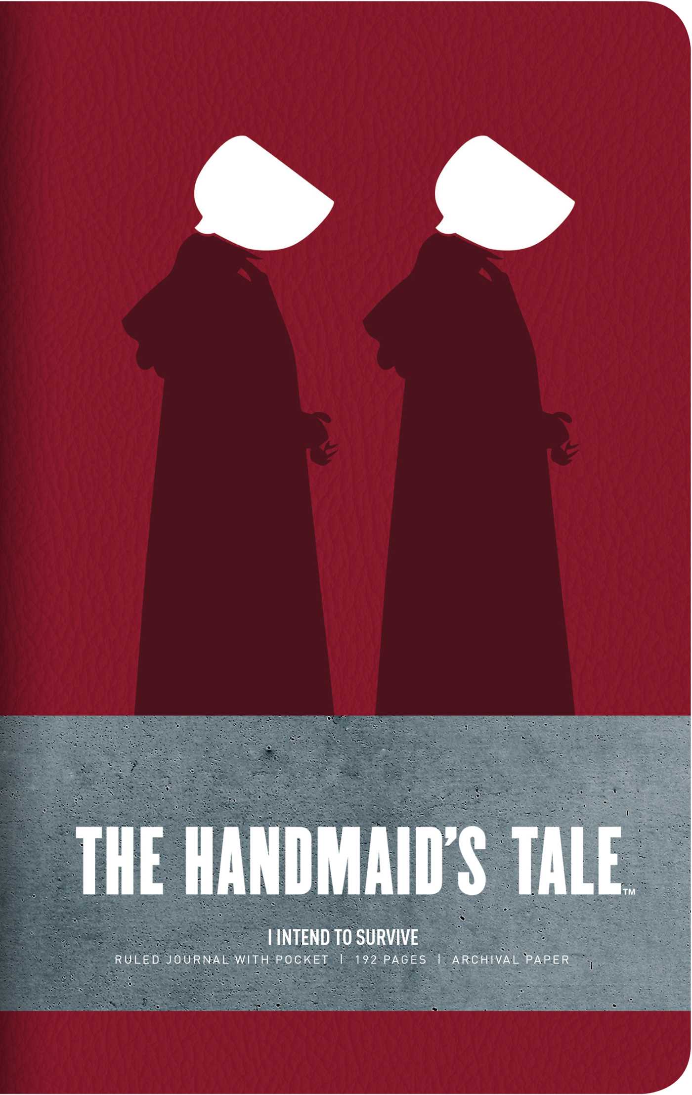 Handmaid's Tale: Hardcover Ruled Journal: "I Intend to Survive"