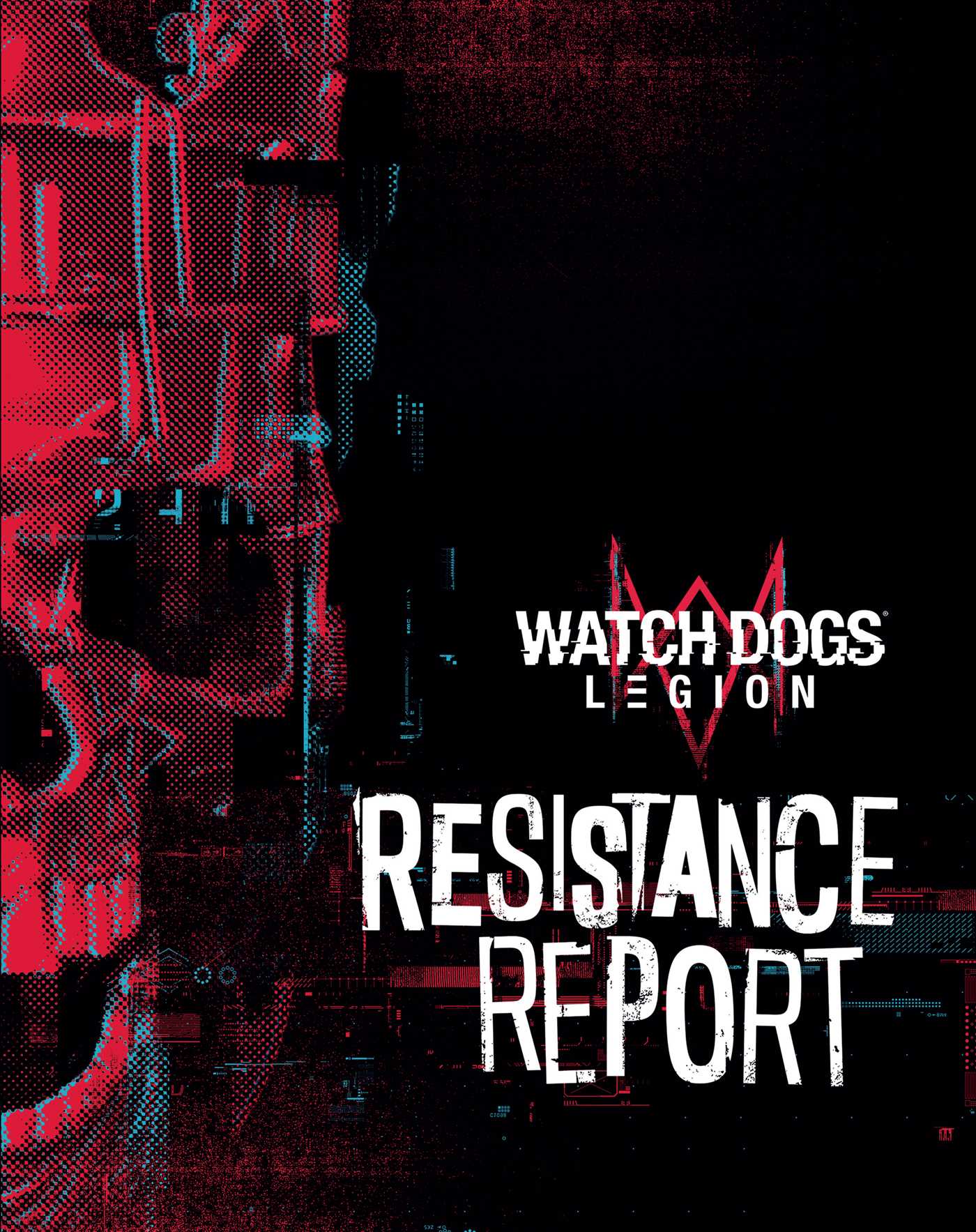Watch Dogs Legion: Resistance Report