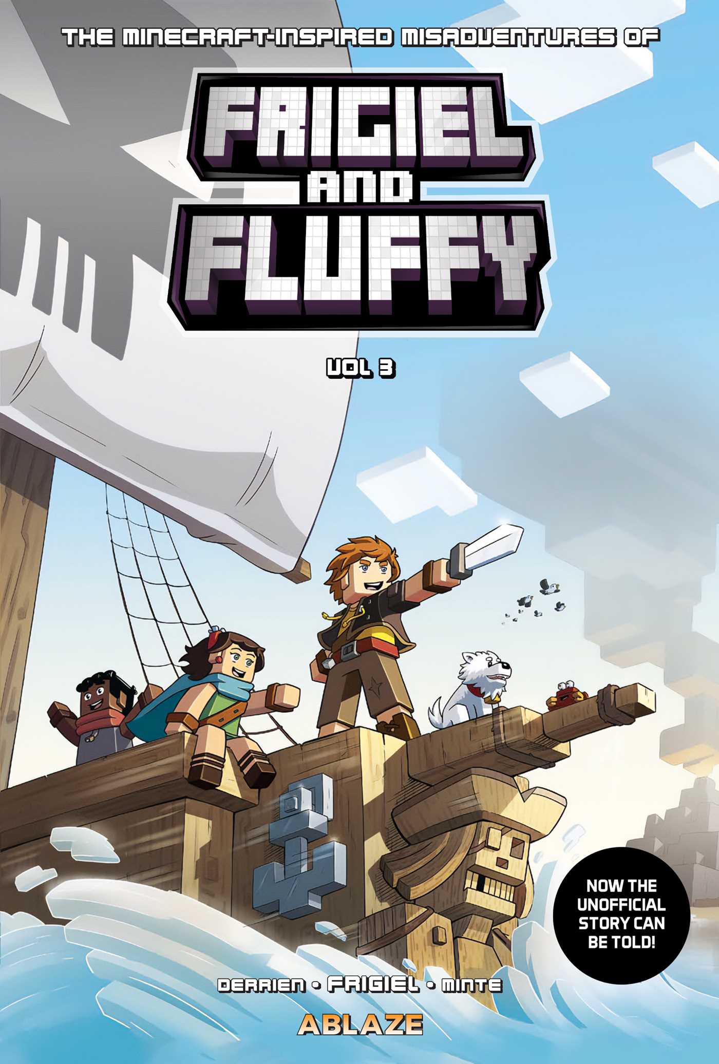 MINECRAFT-INSPIRED MISADVENTURES OF FRIGIEL AND FLUFFY VOL. 3