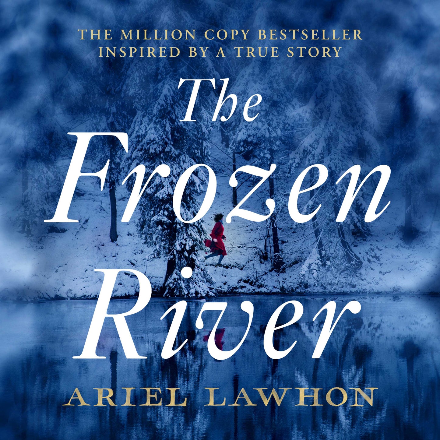 Frozen River: From the bestselling author of Code Name Hélène