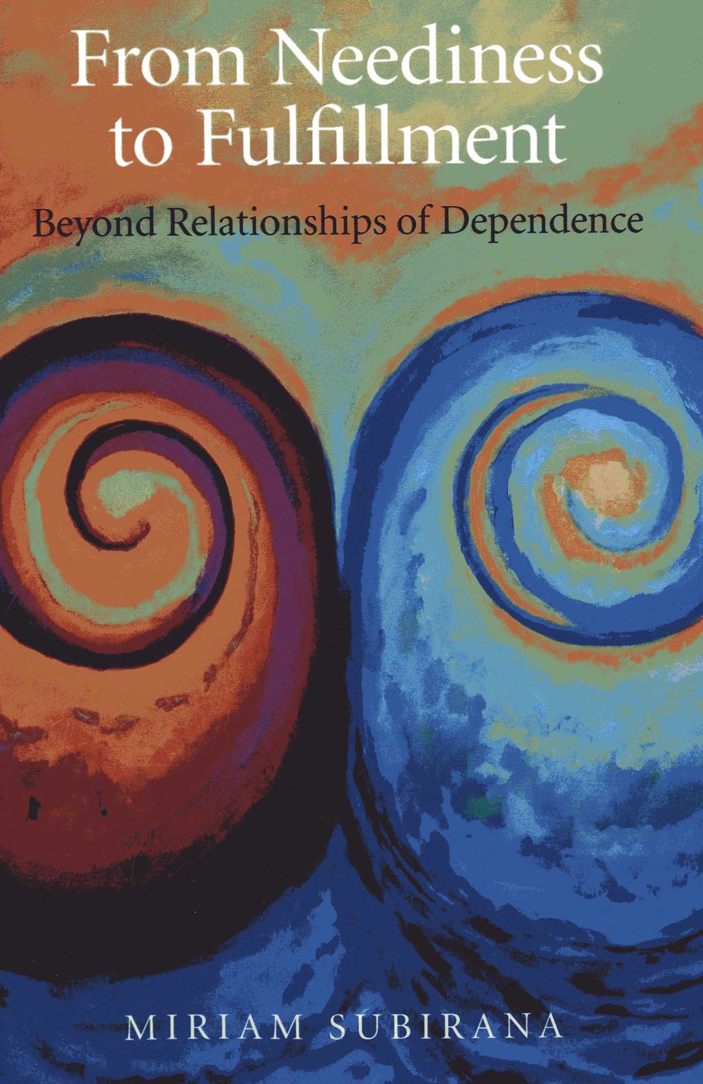 From Neediness to Fulfillment